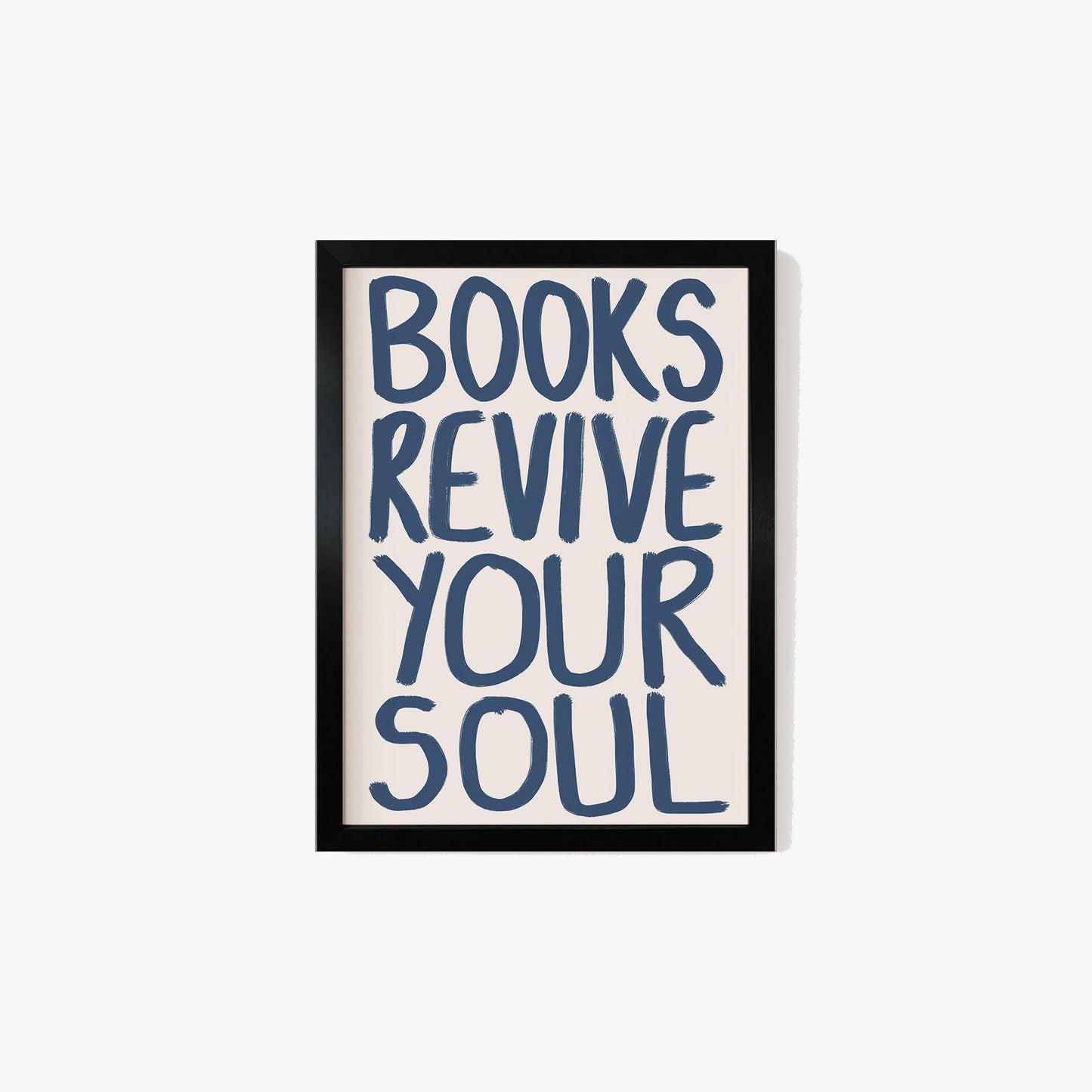 Books Revive Your Soul Print