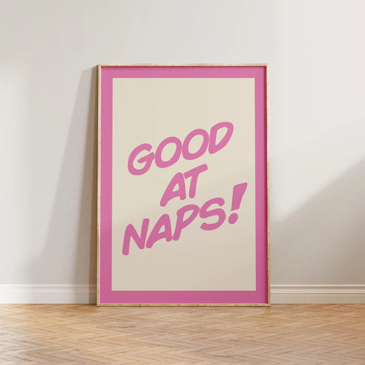 SECONDS Good At Naps Print