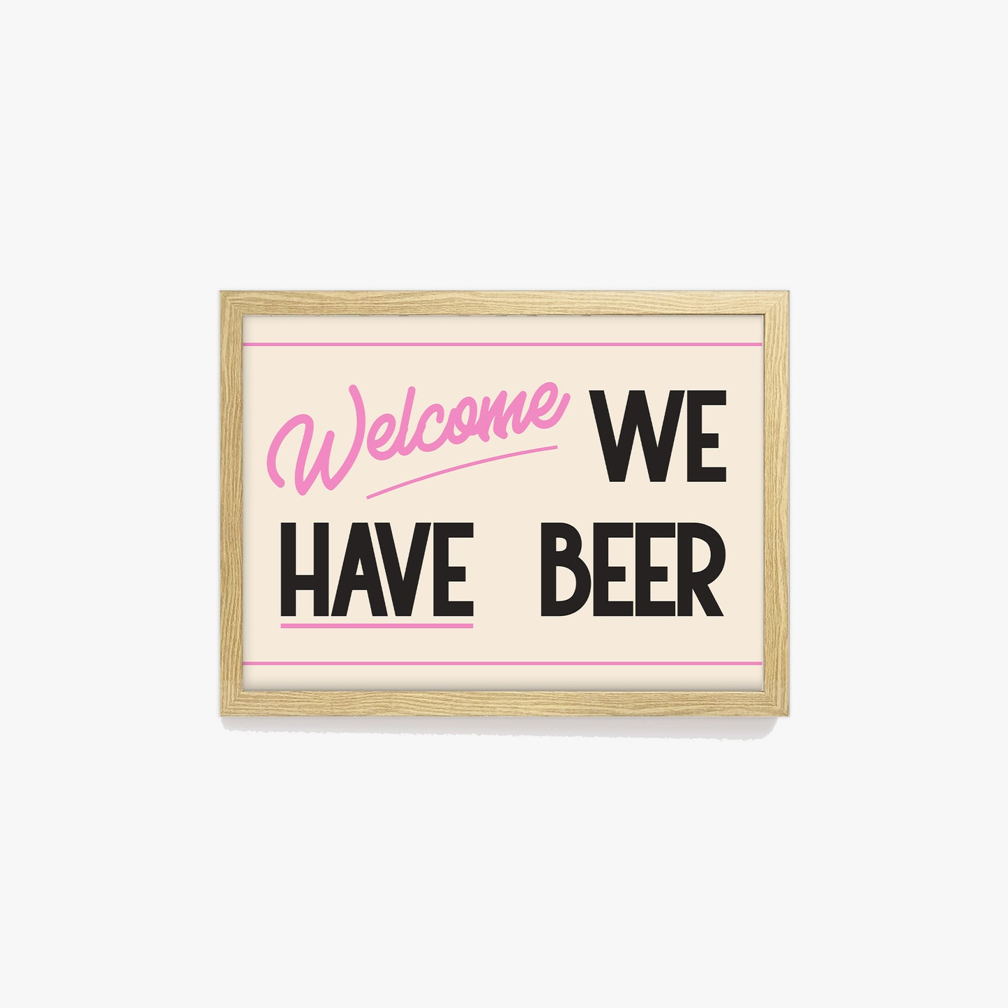 Welcome We Have Beer Print