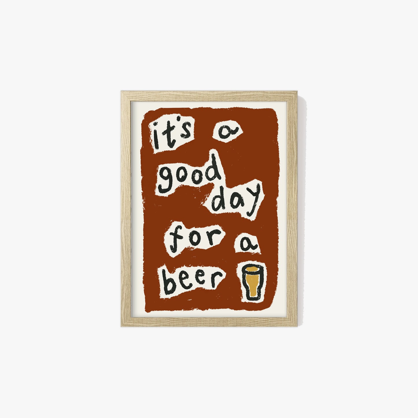 It's a Good Day For a Beer Print