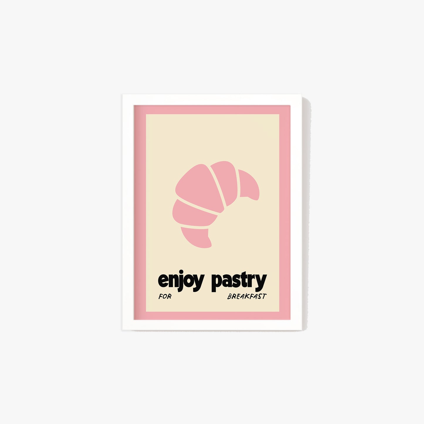 Enjoy Pastry For Breakfast Print