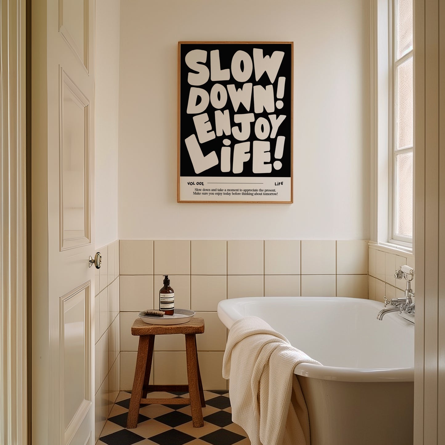 Slow Down, Enjoy Life Print