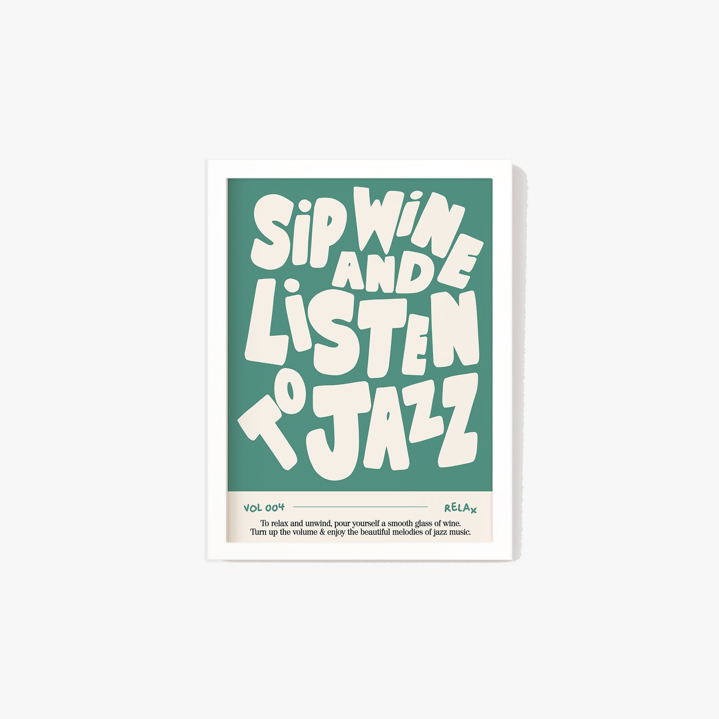 Sip Wine and Listen To Jazz Music Print