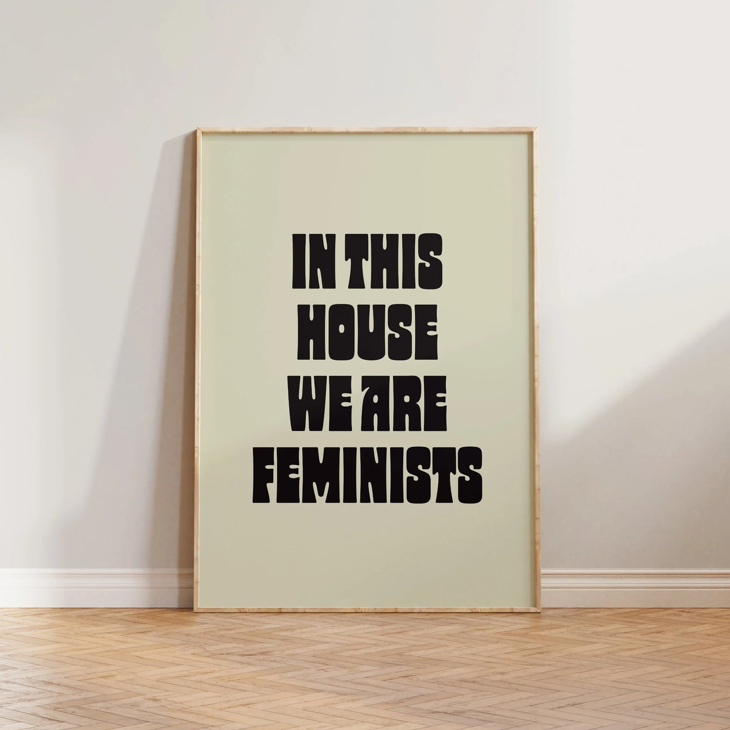 SECONDS In This House We Are Feminists Print