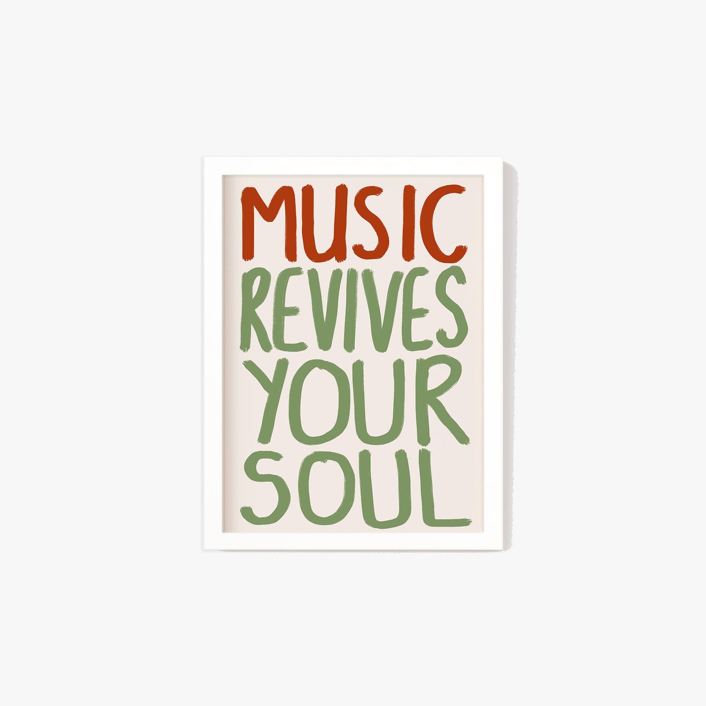 Music Revives Your Soul Print