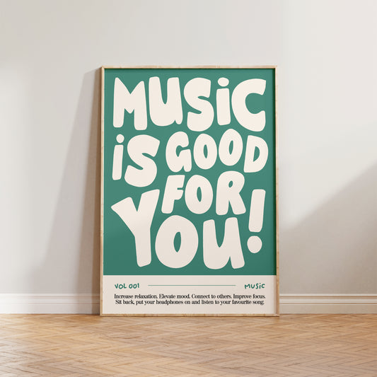 Music Is Good For You Print