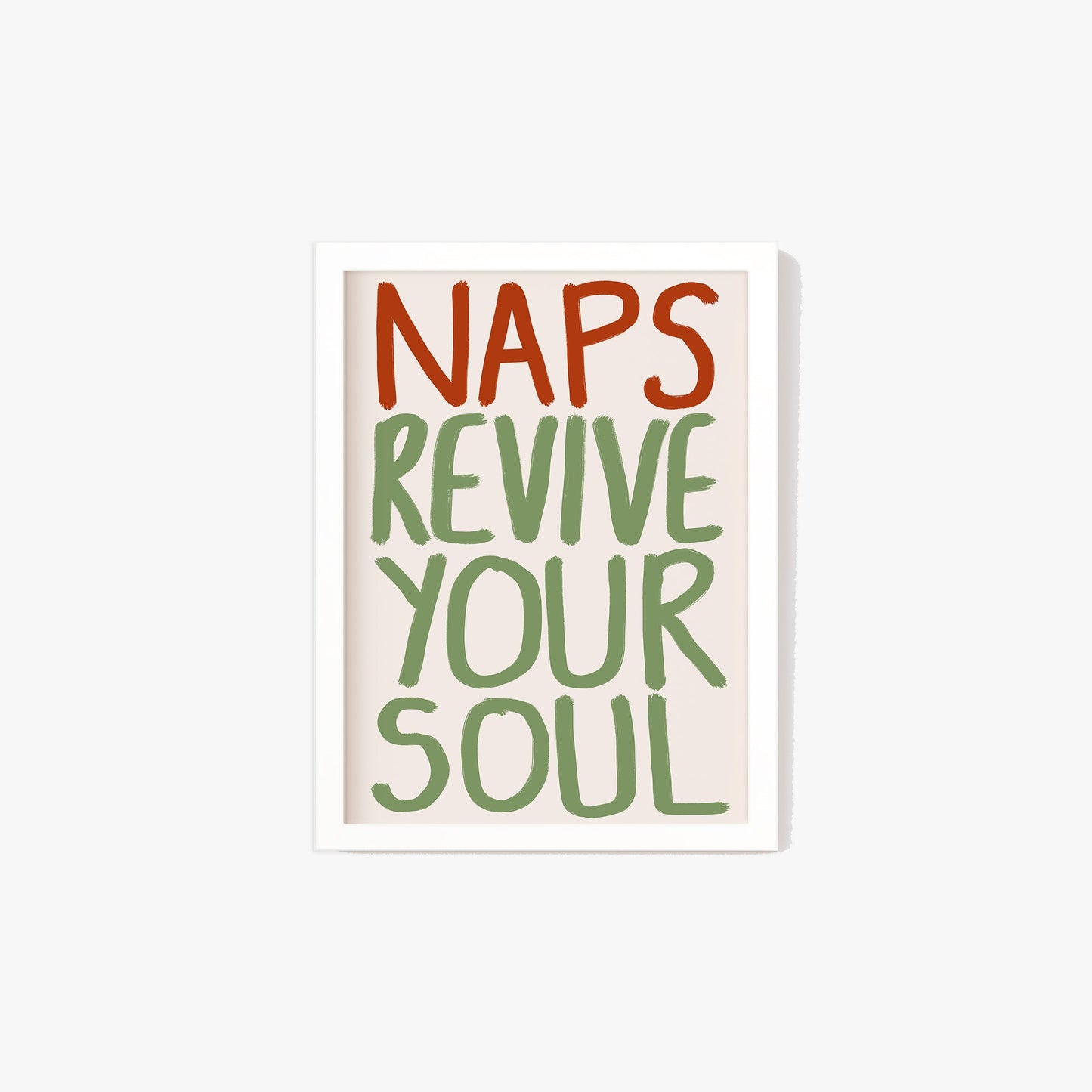 Naps Revive Your Soul Print