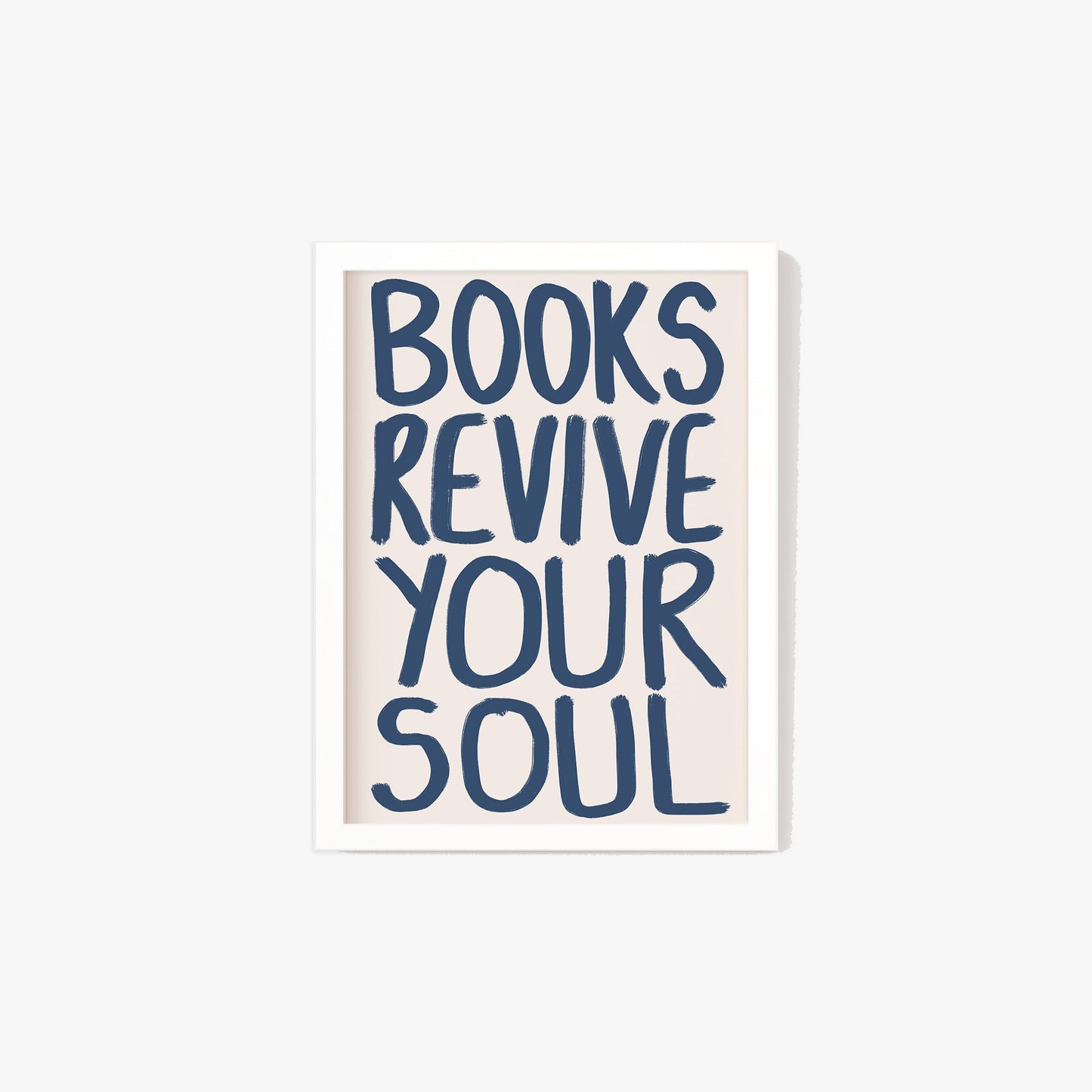 Books Revive Your Soul Print