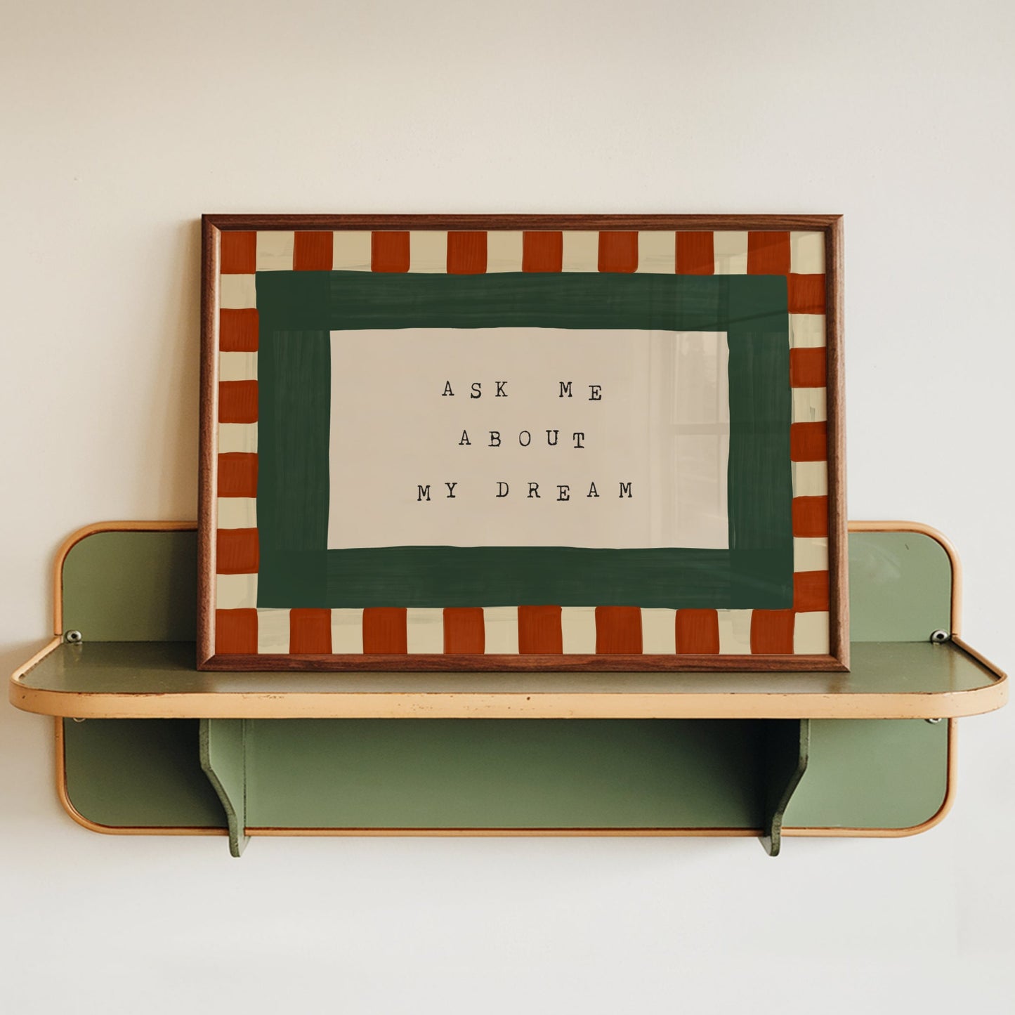 Ask Me About My Dream Print