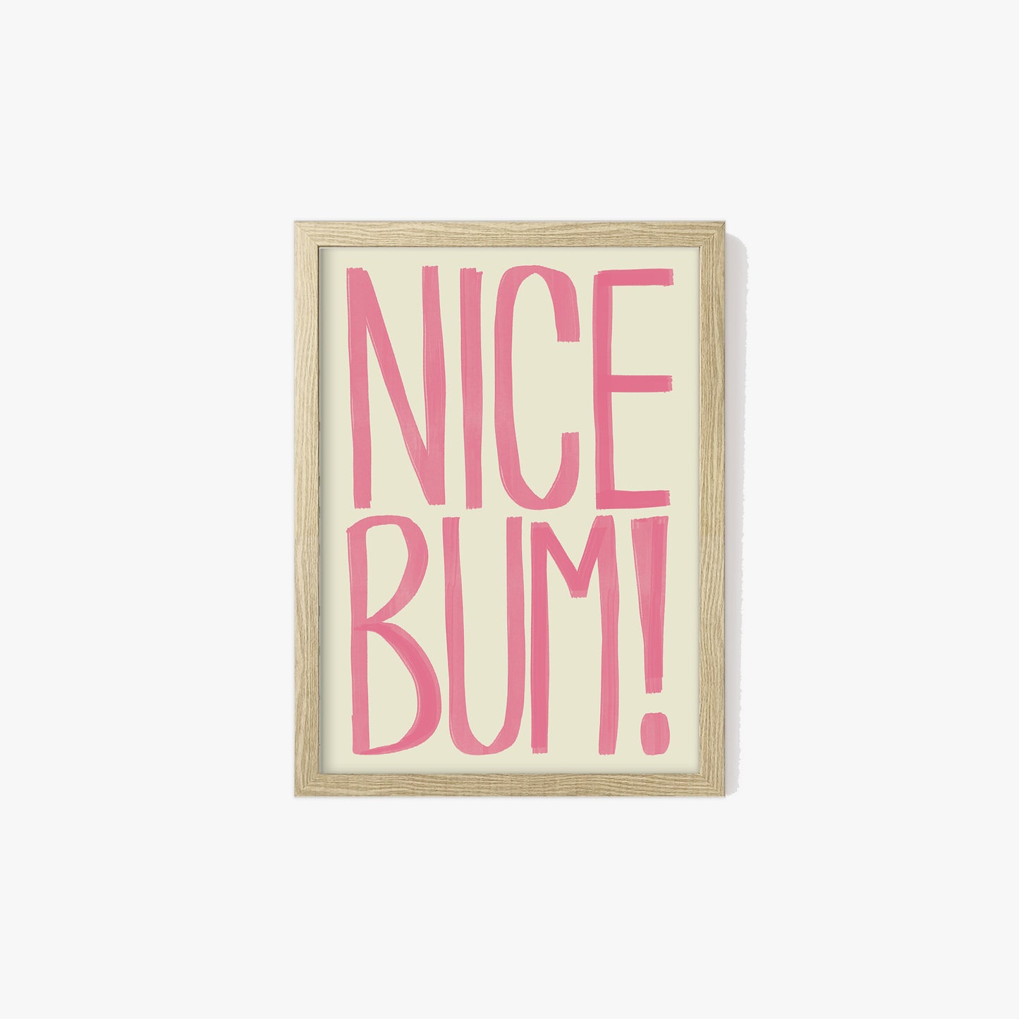 Nice Bum Typography Print