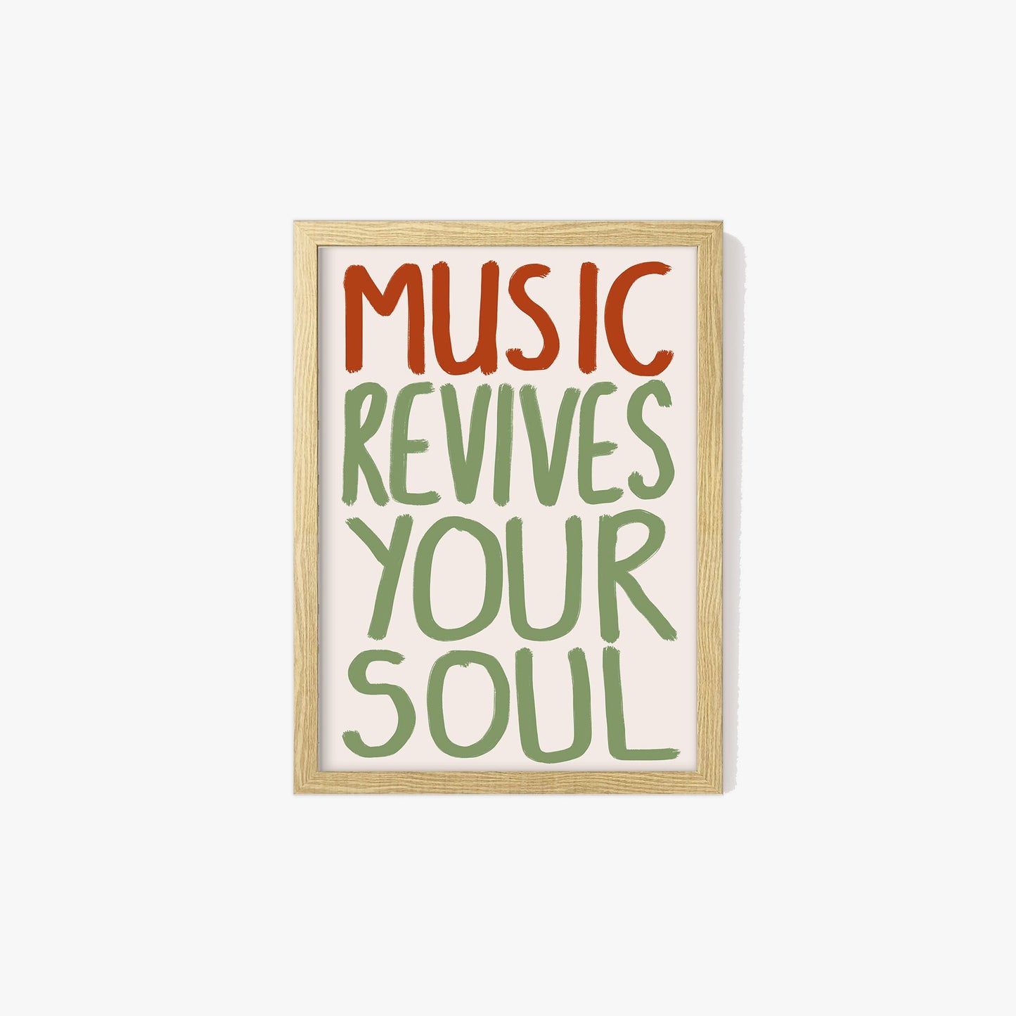 Music Revives Your Soul Print