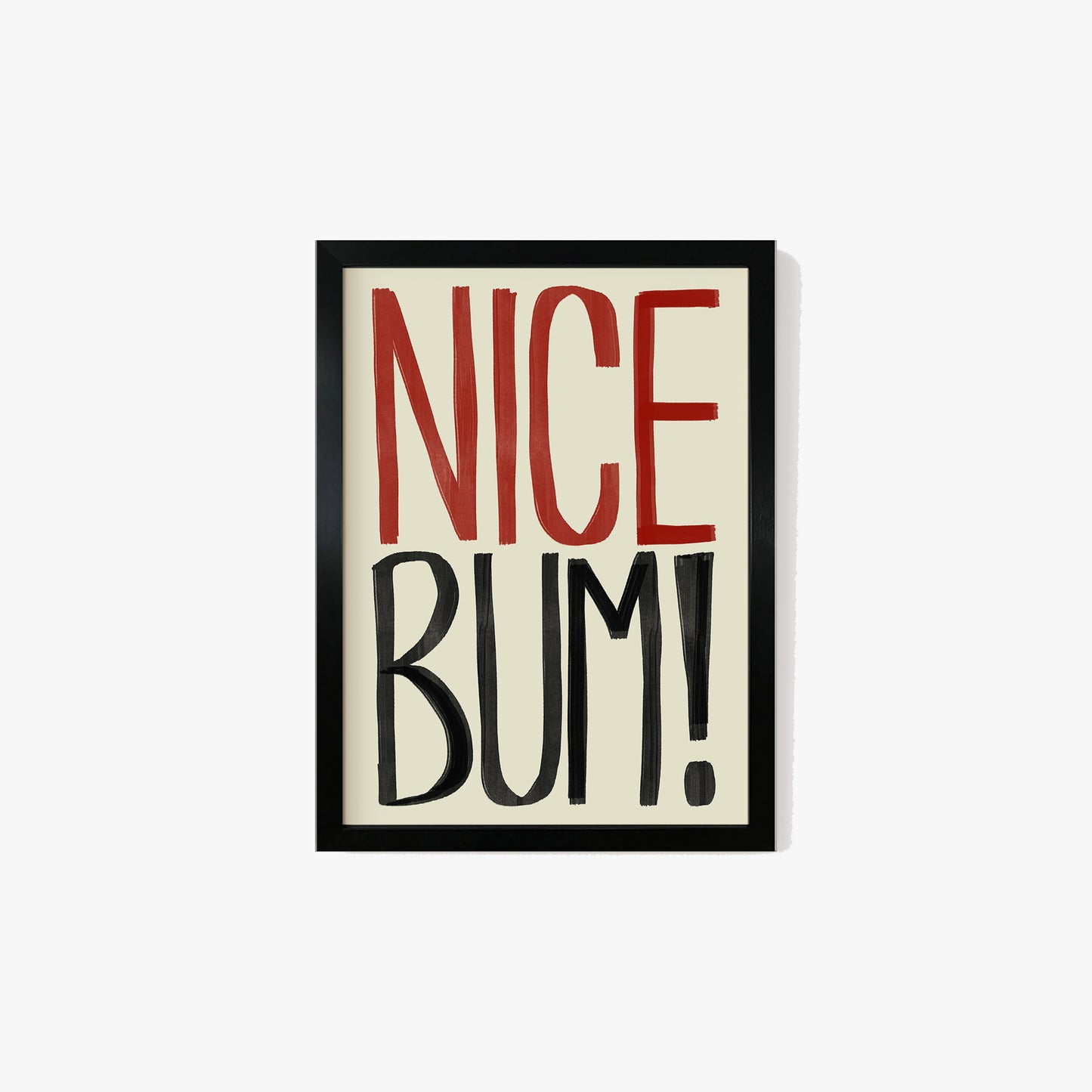 Nice Bum Typography Print