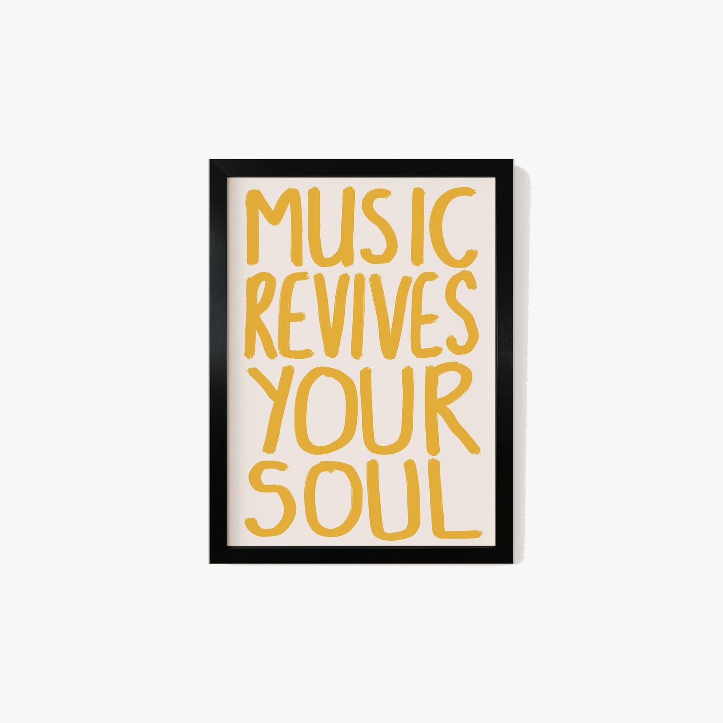 Music Revives Your Soul Print