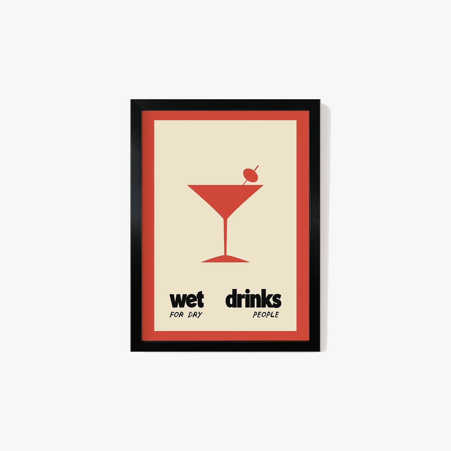 Wet Drinks For Dry People Print