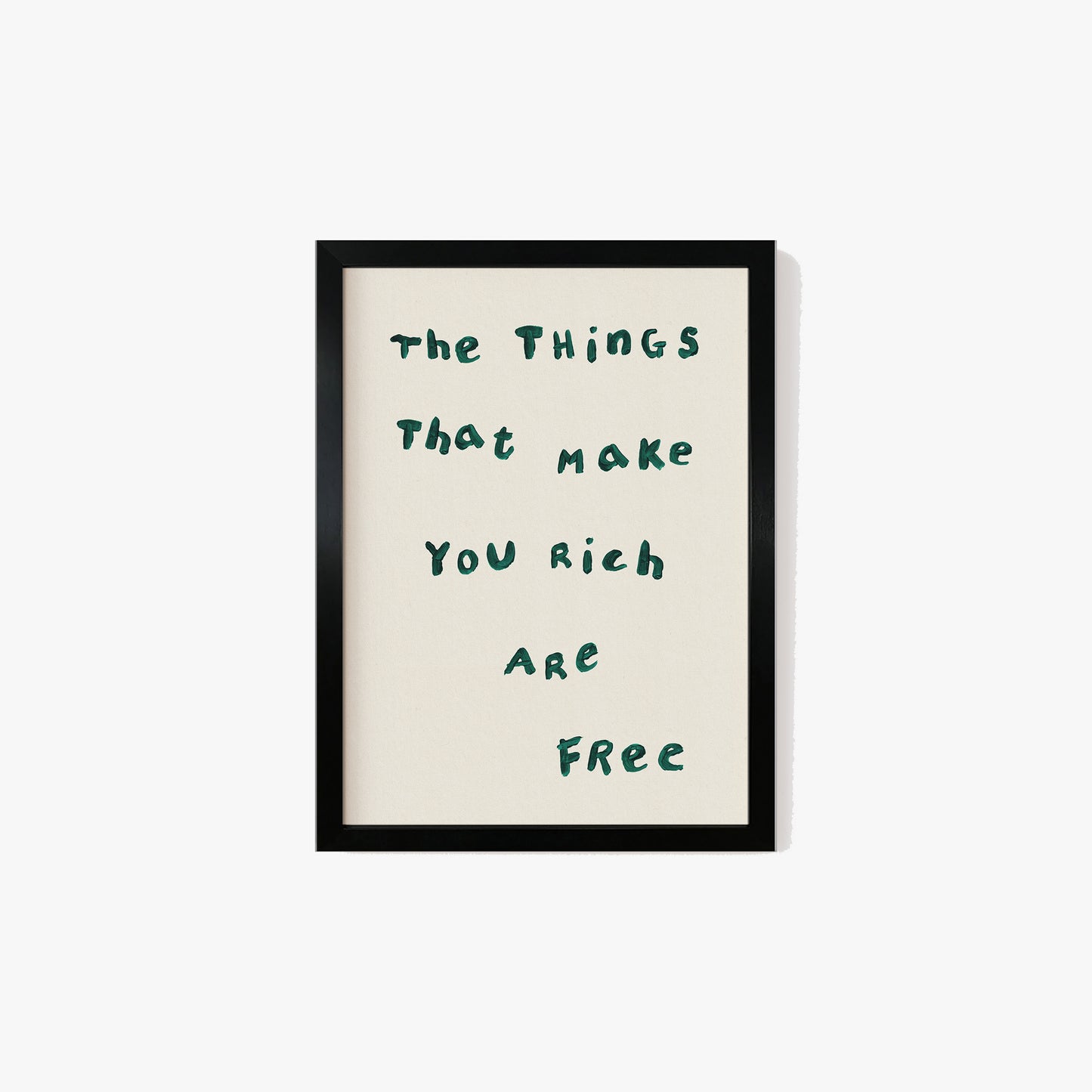 The Things That Make You Rich Are Free Simple Print