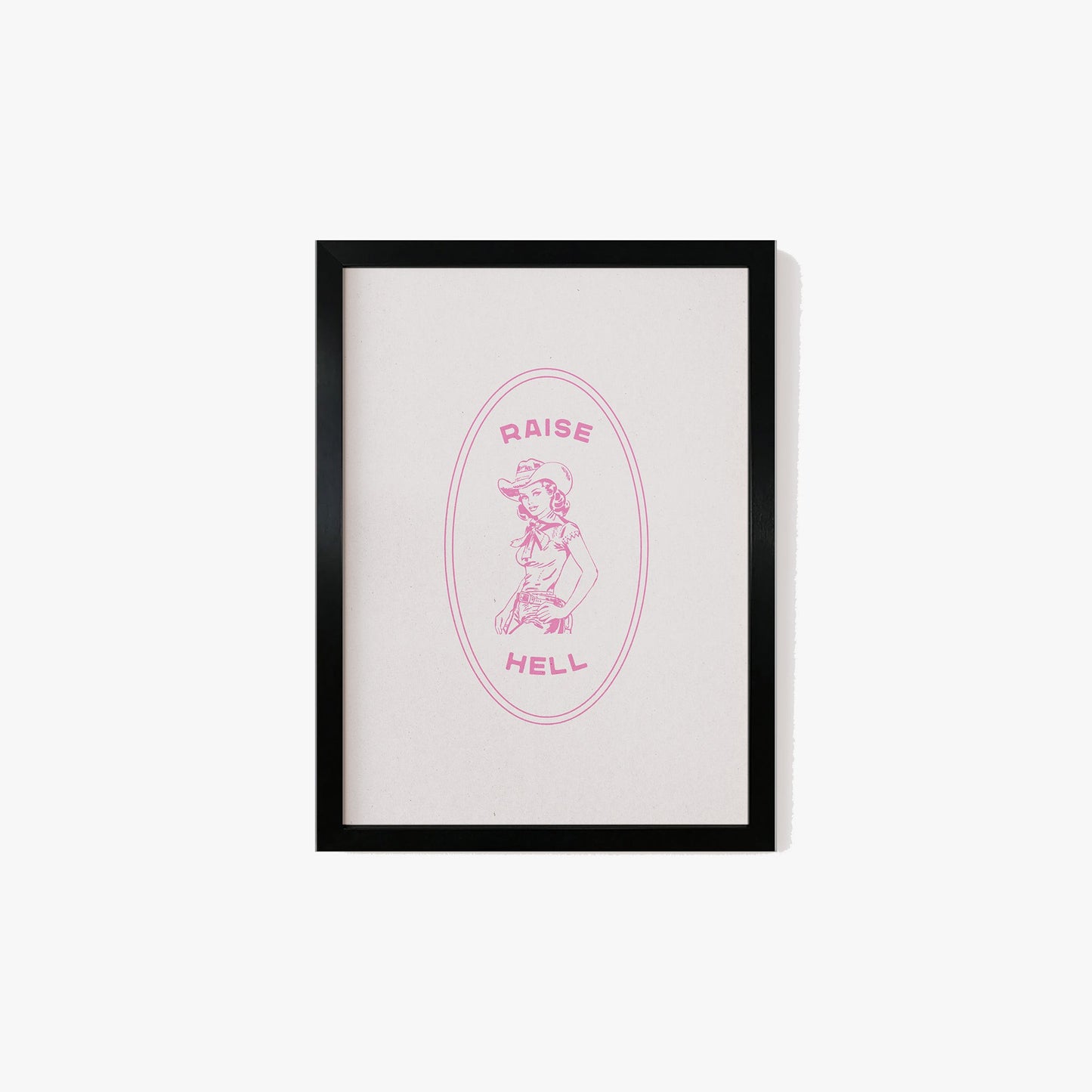 Raise Hell Cowgirl Print