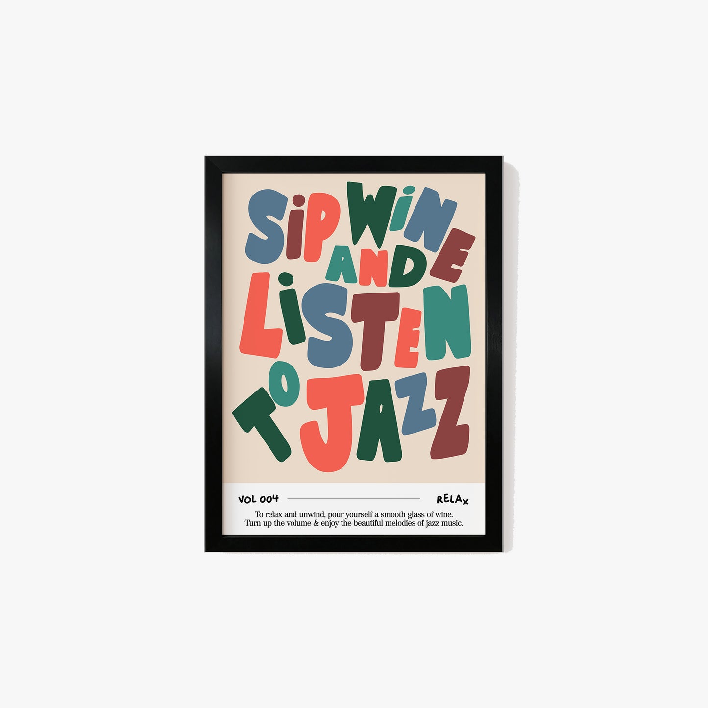 Sip Wine and Listen To Jazz Music Print