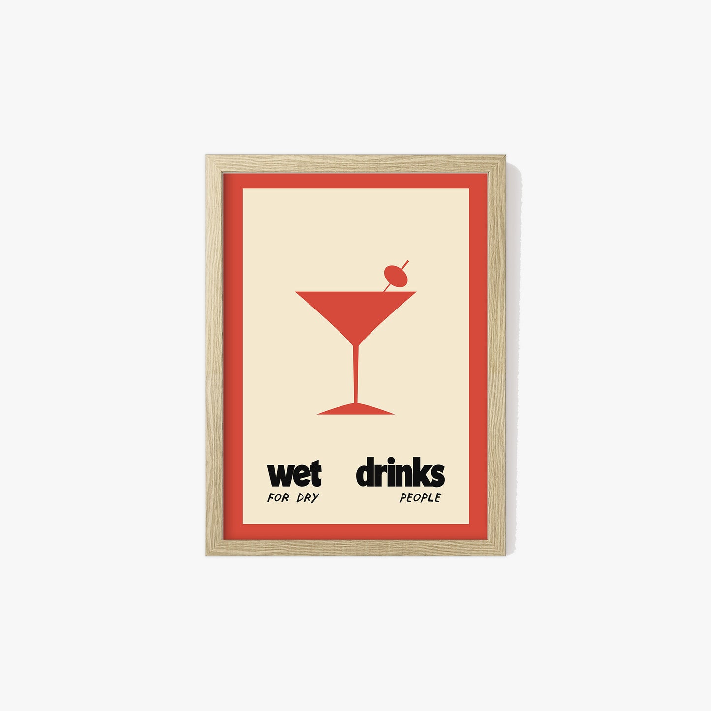 Wet Drinks For Dry People Print