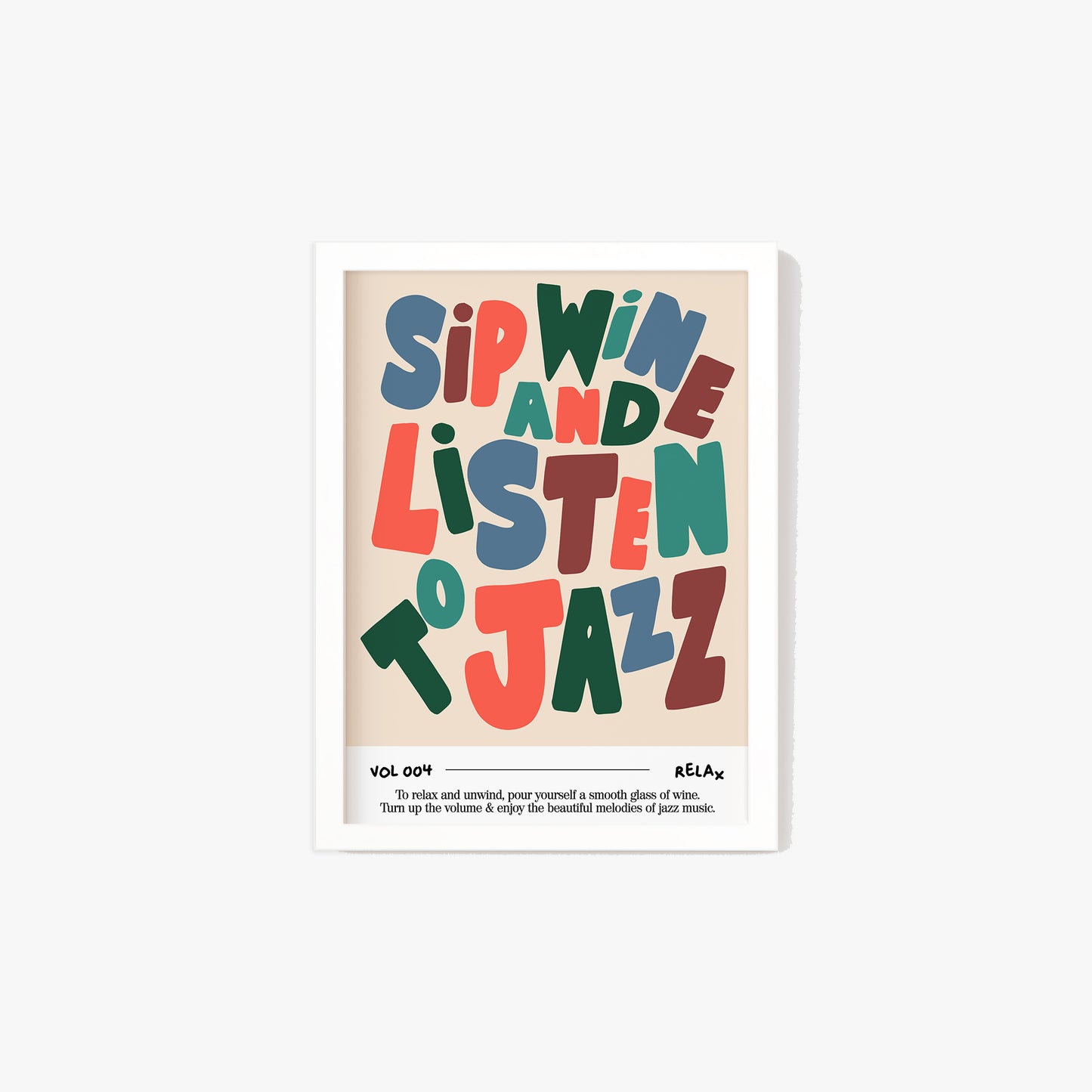 Sip Wine and Listen To Jazz Music Print