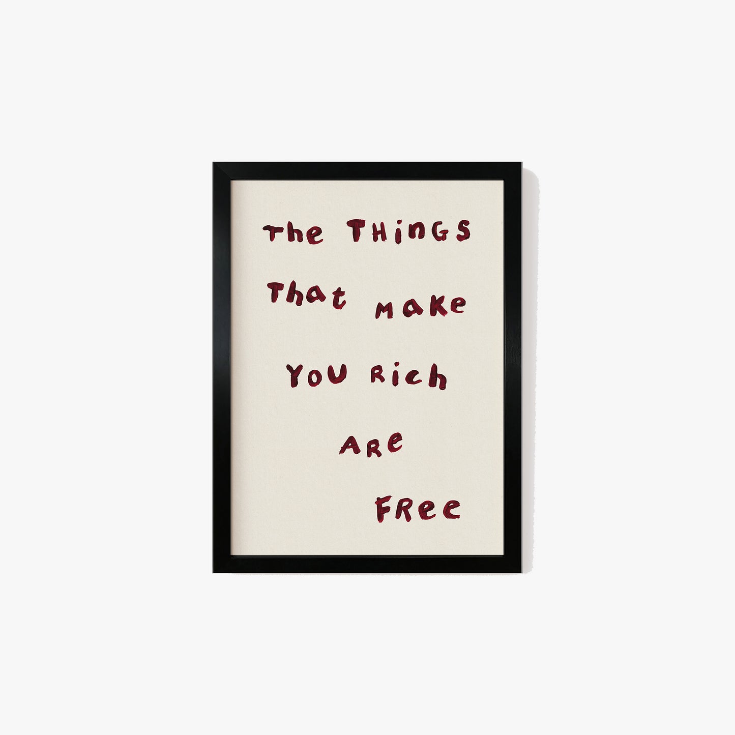 The Things That Make You Rich Are Free Simple Print