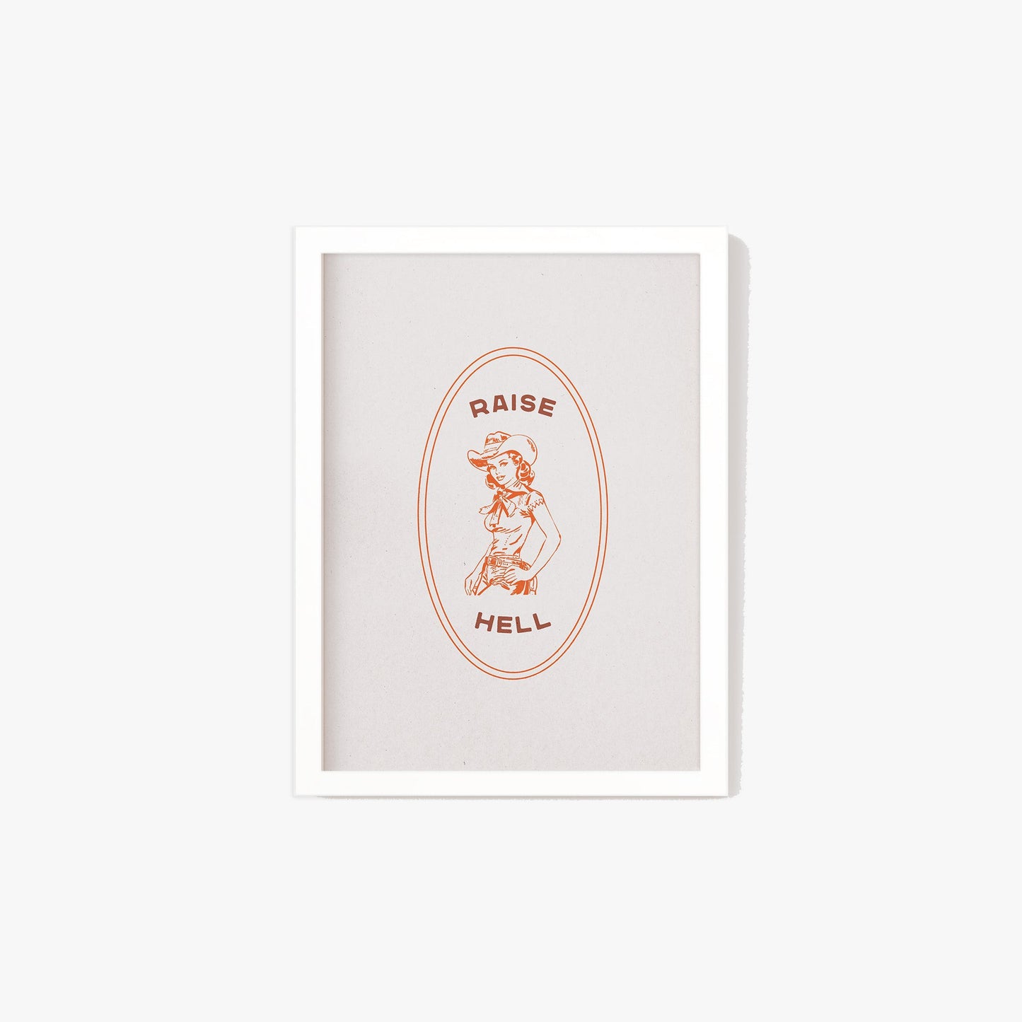 Raise Hell Cowgirl Print