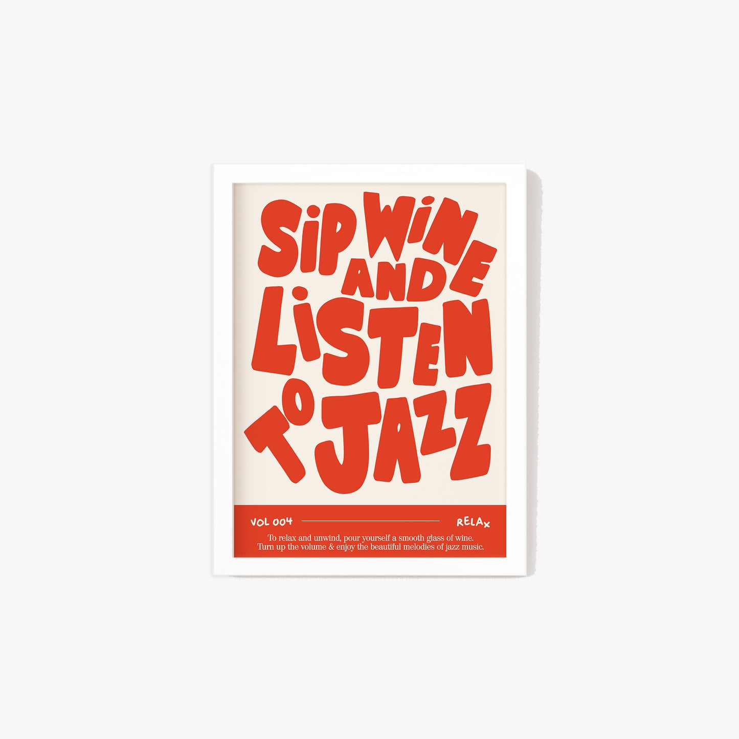 Sip Wine and Listen To Jazz Music Print