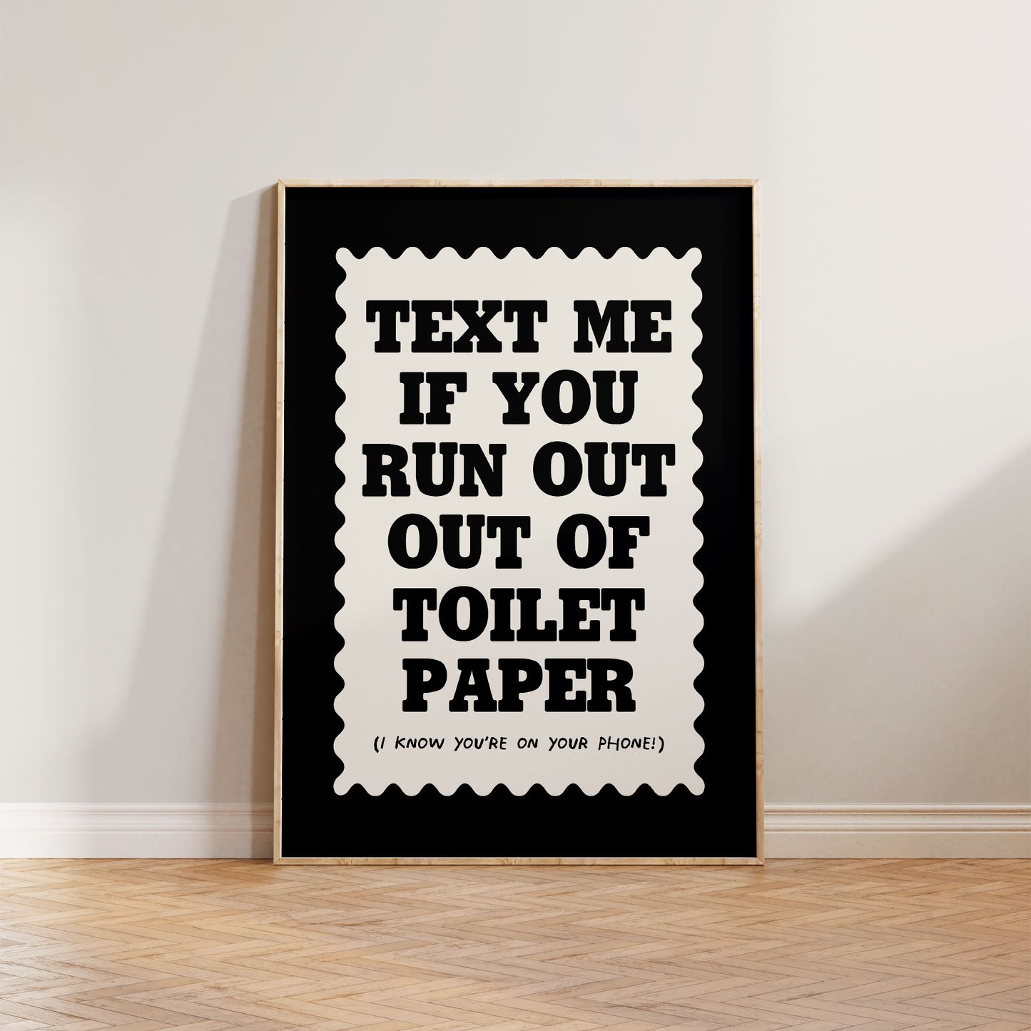 Text If You Run Out Of Toilet Paper Print