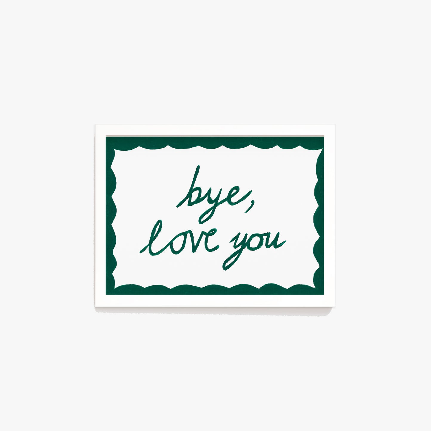 Bye, Love You Hand Painted Print