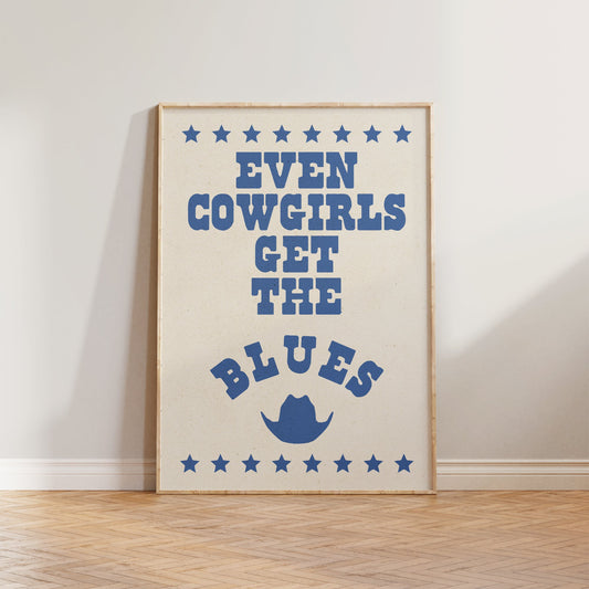 Cowgirls Get The Blues Print