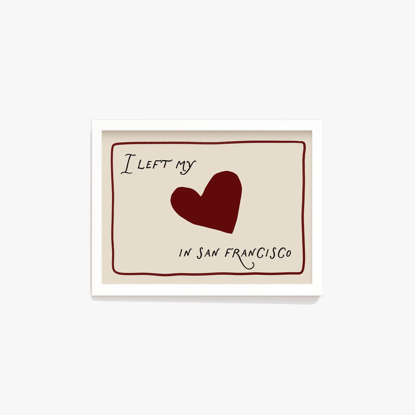I Left My Heart In San Francisco Print