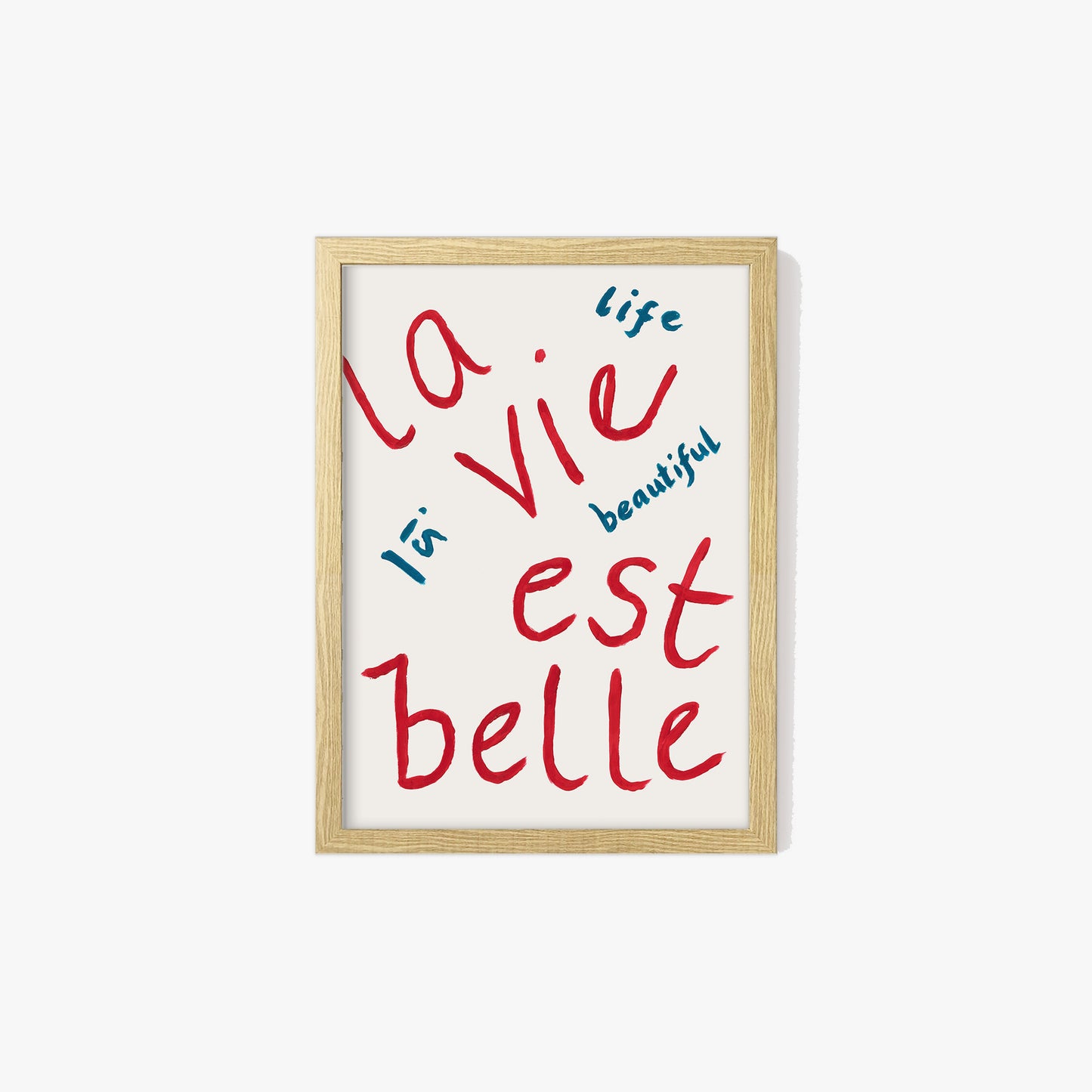 La Vie Est Belle Hand Painted Print