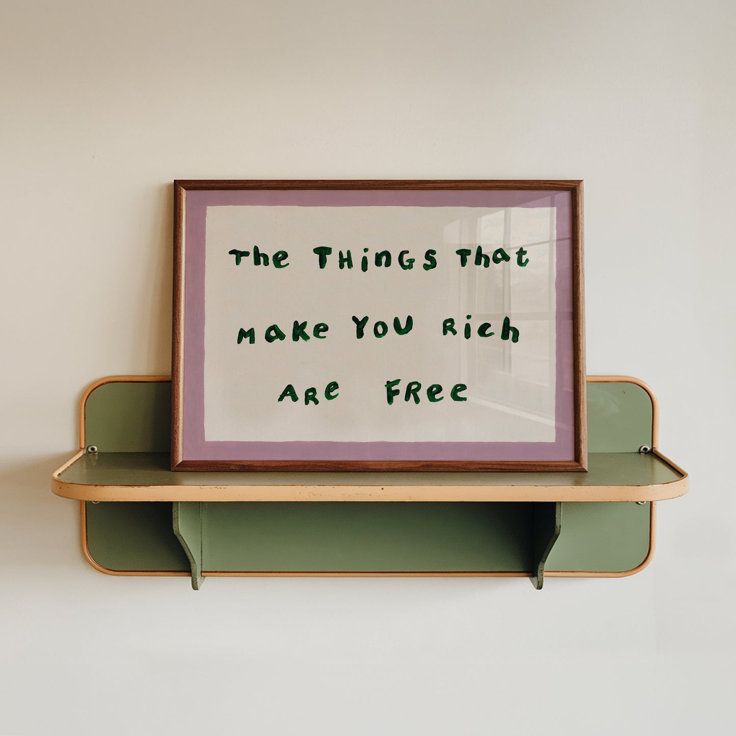 The Things That Make You Rich Are Free Print