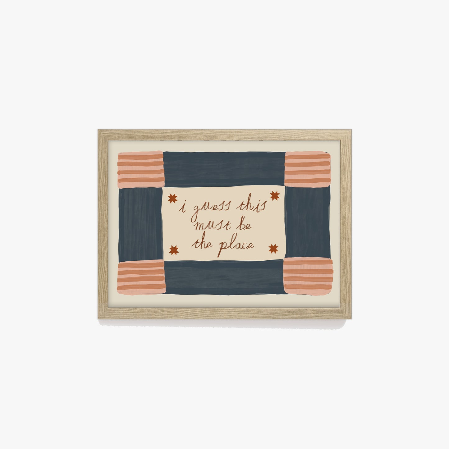 I Guess This Must Be The Place Print