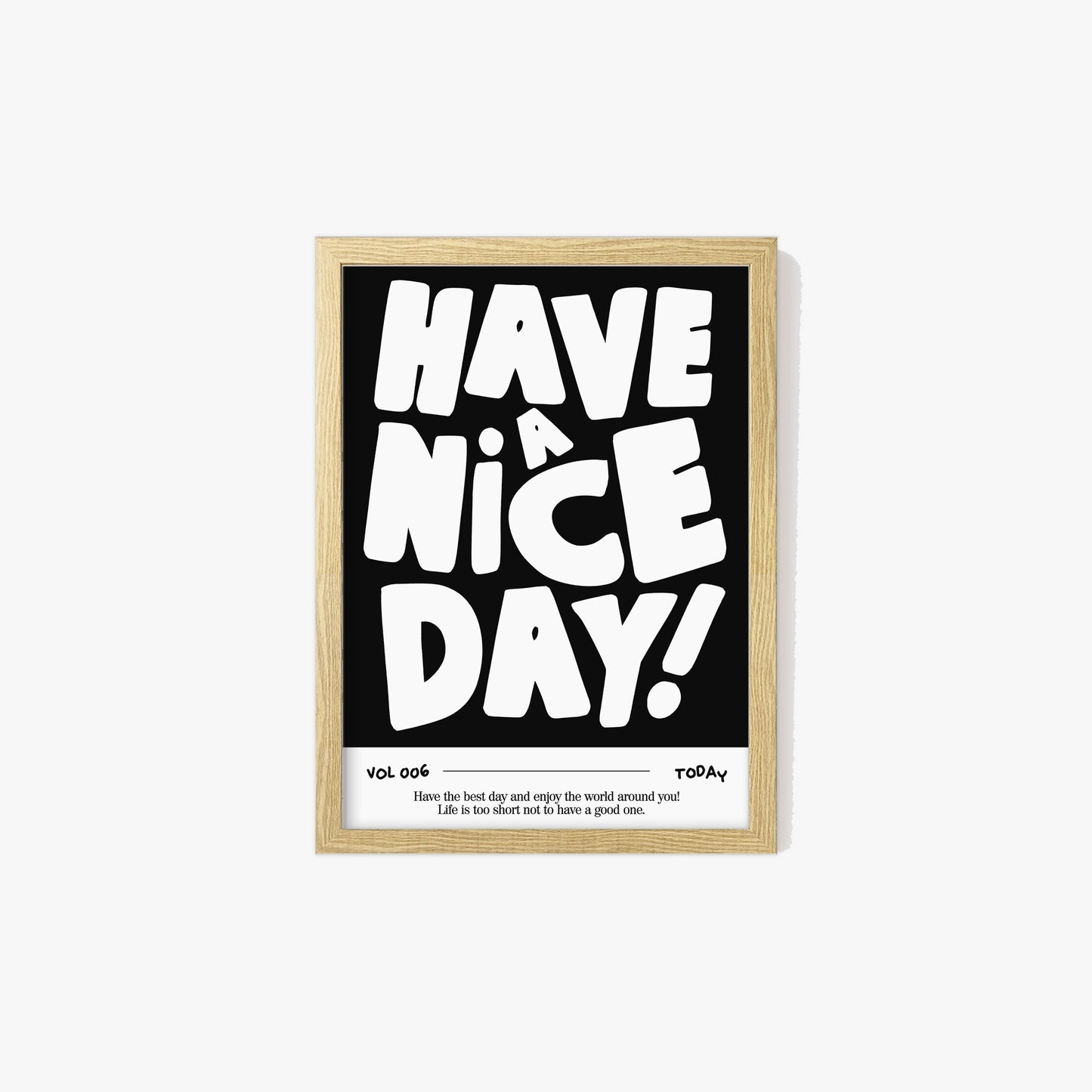 Have a Nice Day Bold Print