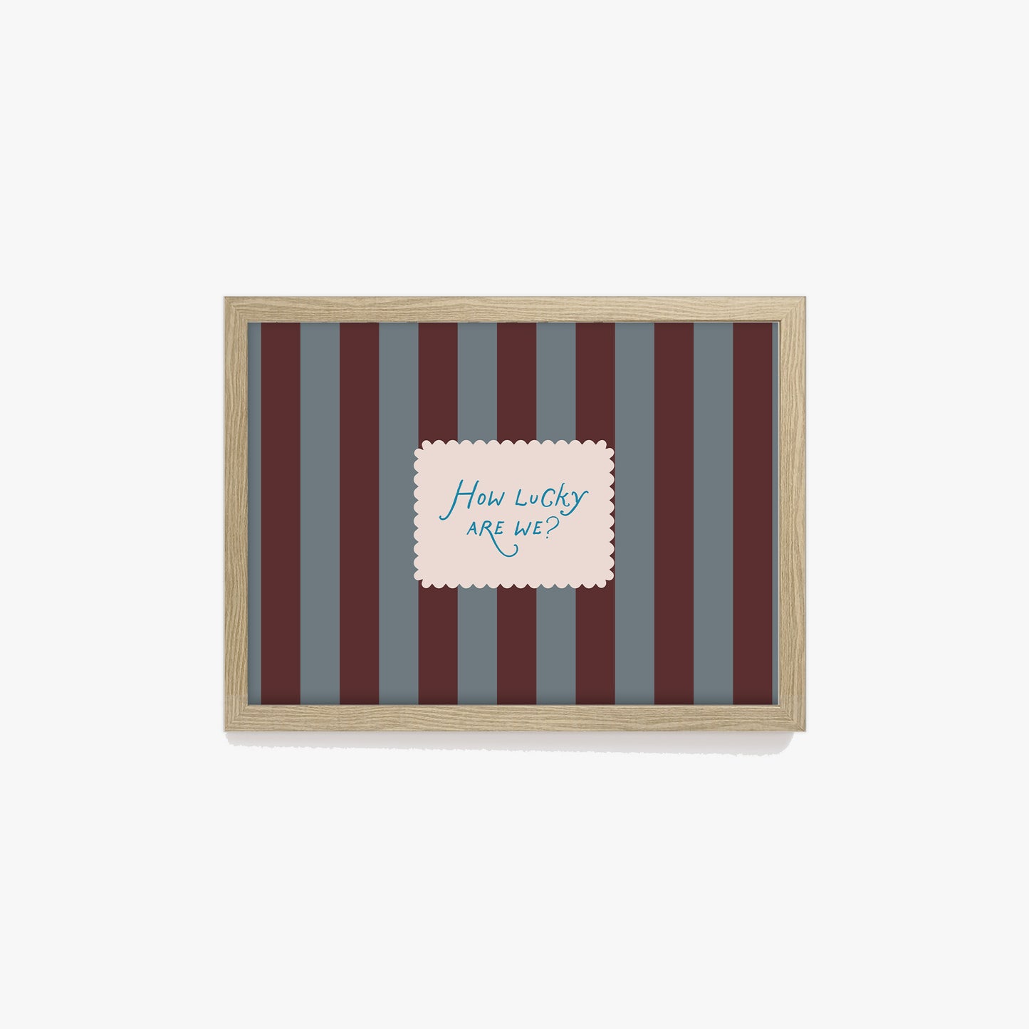 How Lucky Are We Striped Print