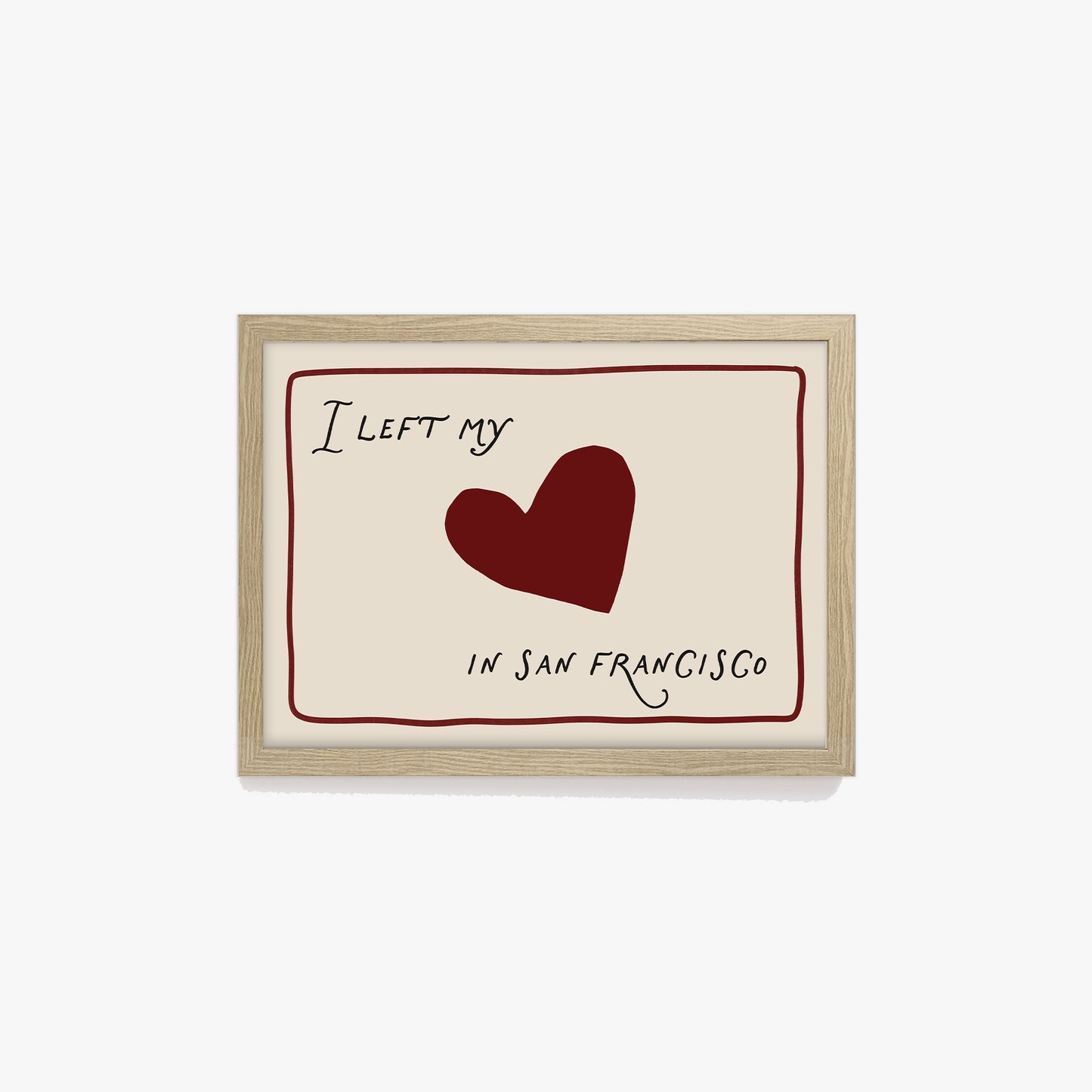 I Left My Heart In San Francisco Print