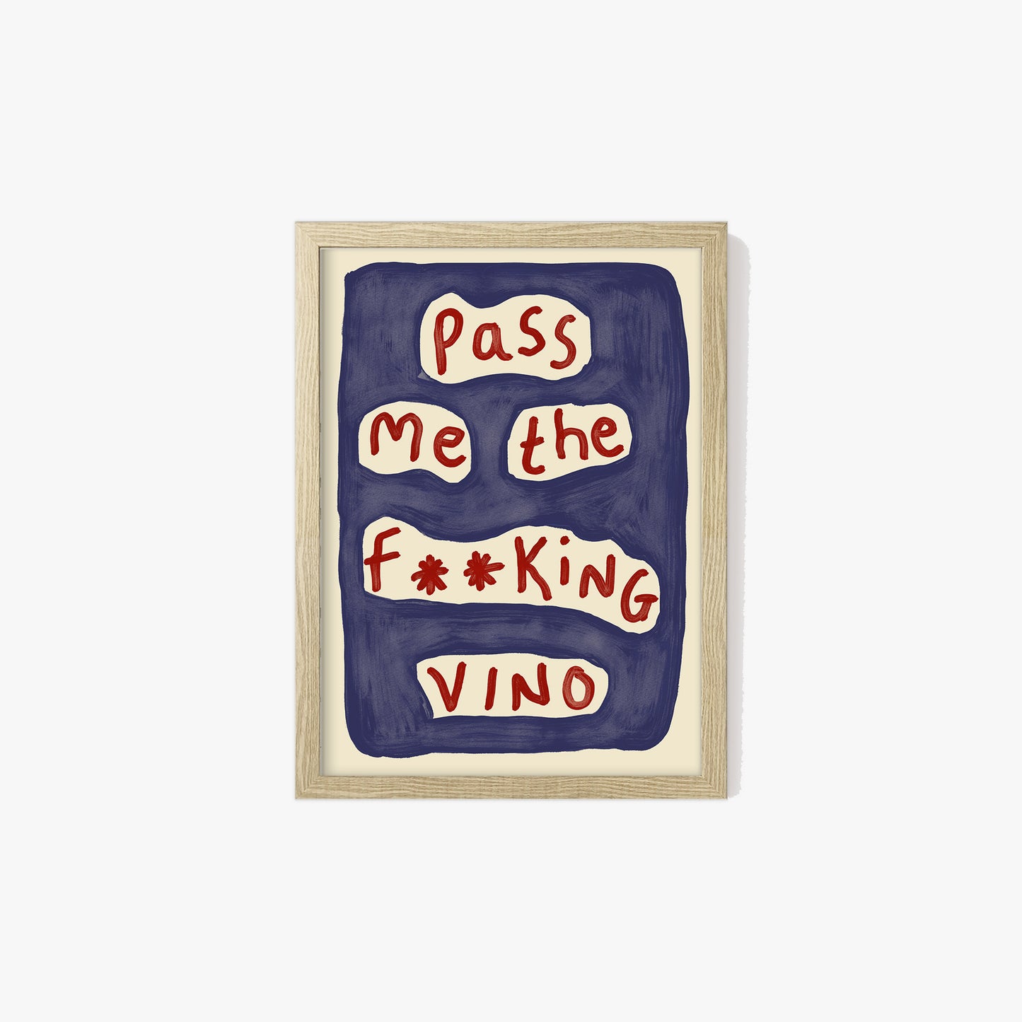Pass Me The Vino Print