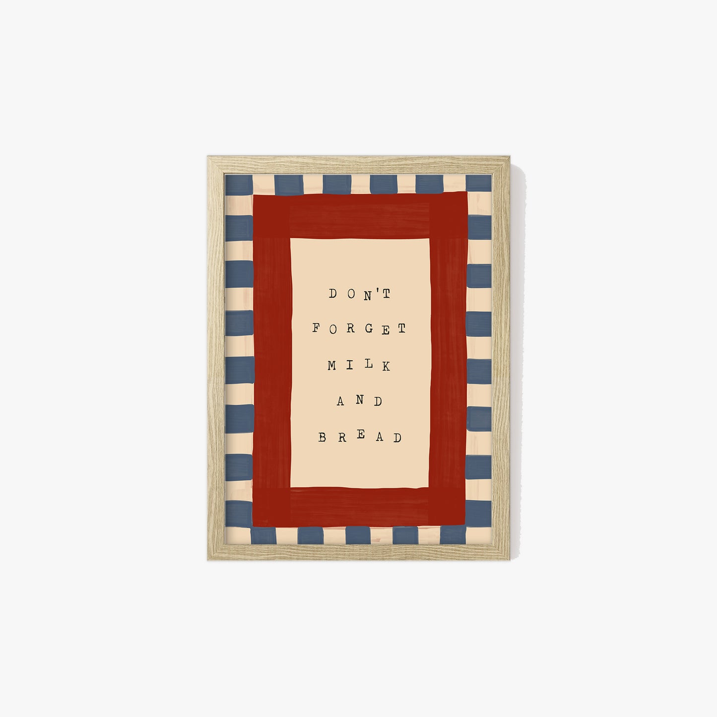 Don't Forget Milk & Bread Print