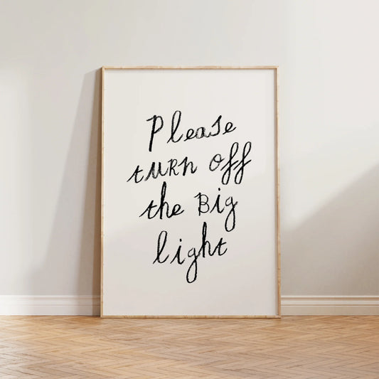 SECONDS Please Turn Off The Big Light Print