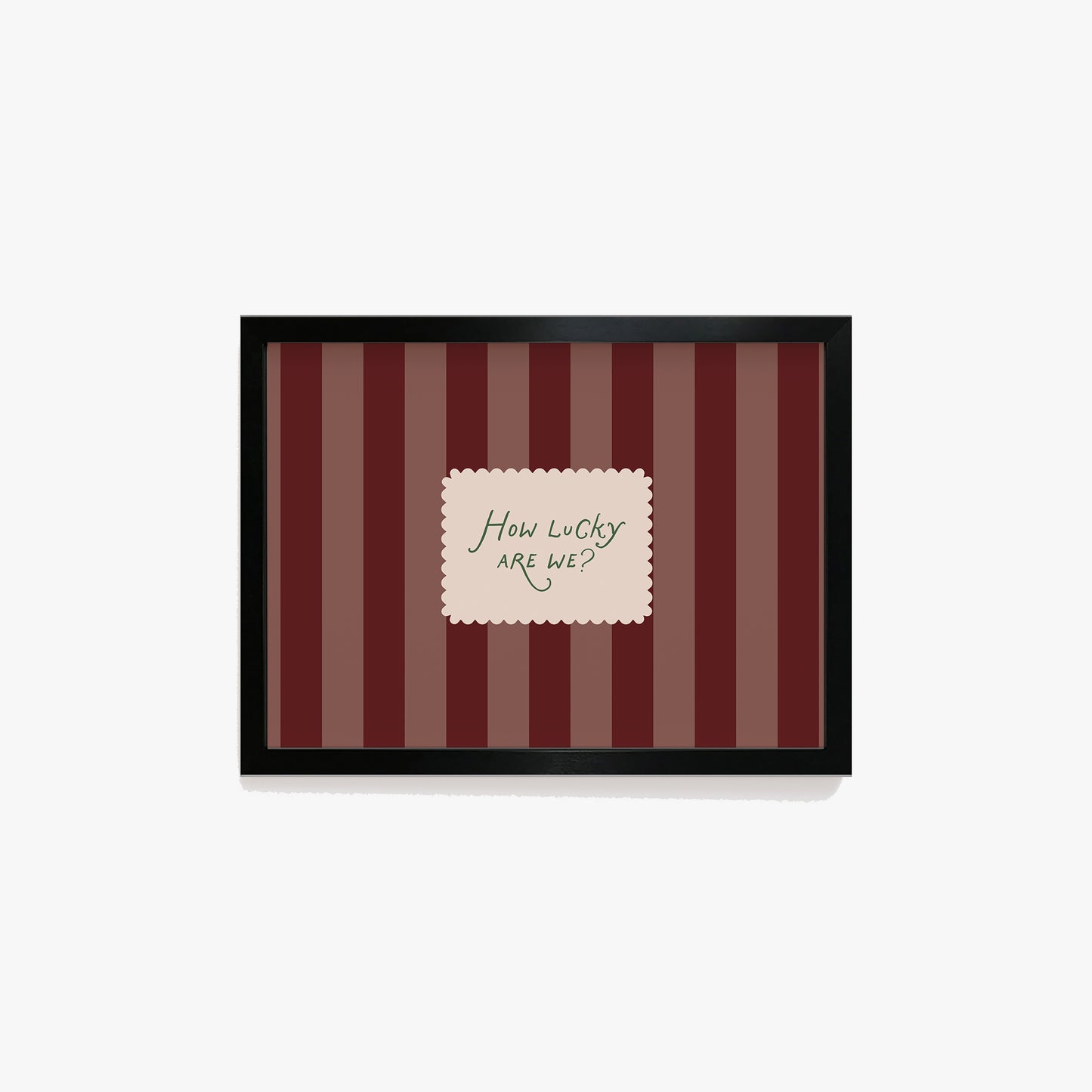 How Lucky Are We Striped Print