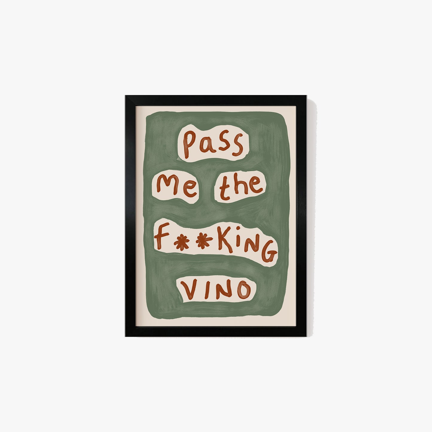 Pass Me The Vino Print