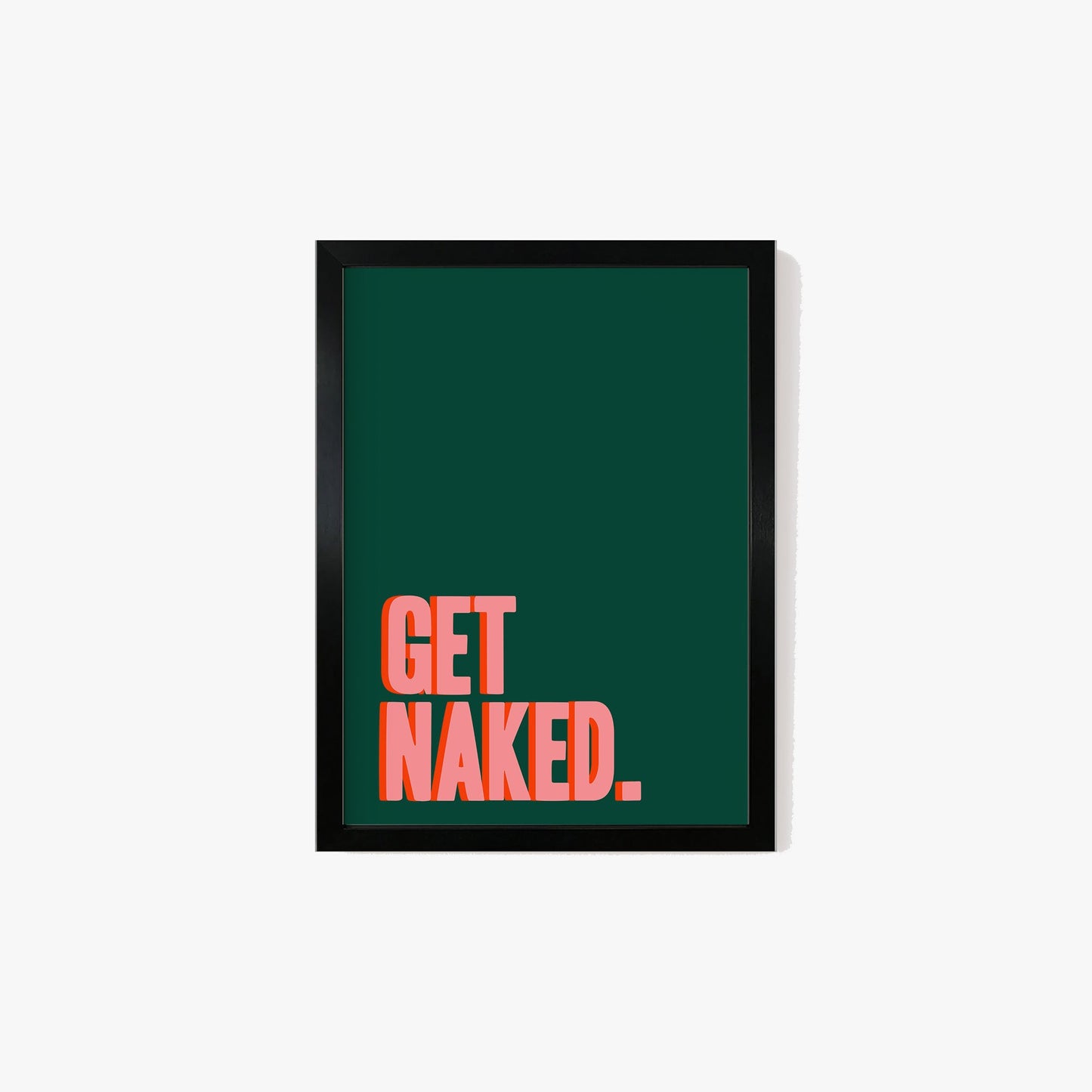 Colourful Get Naked Print