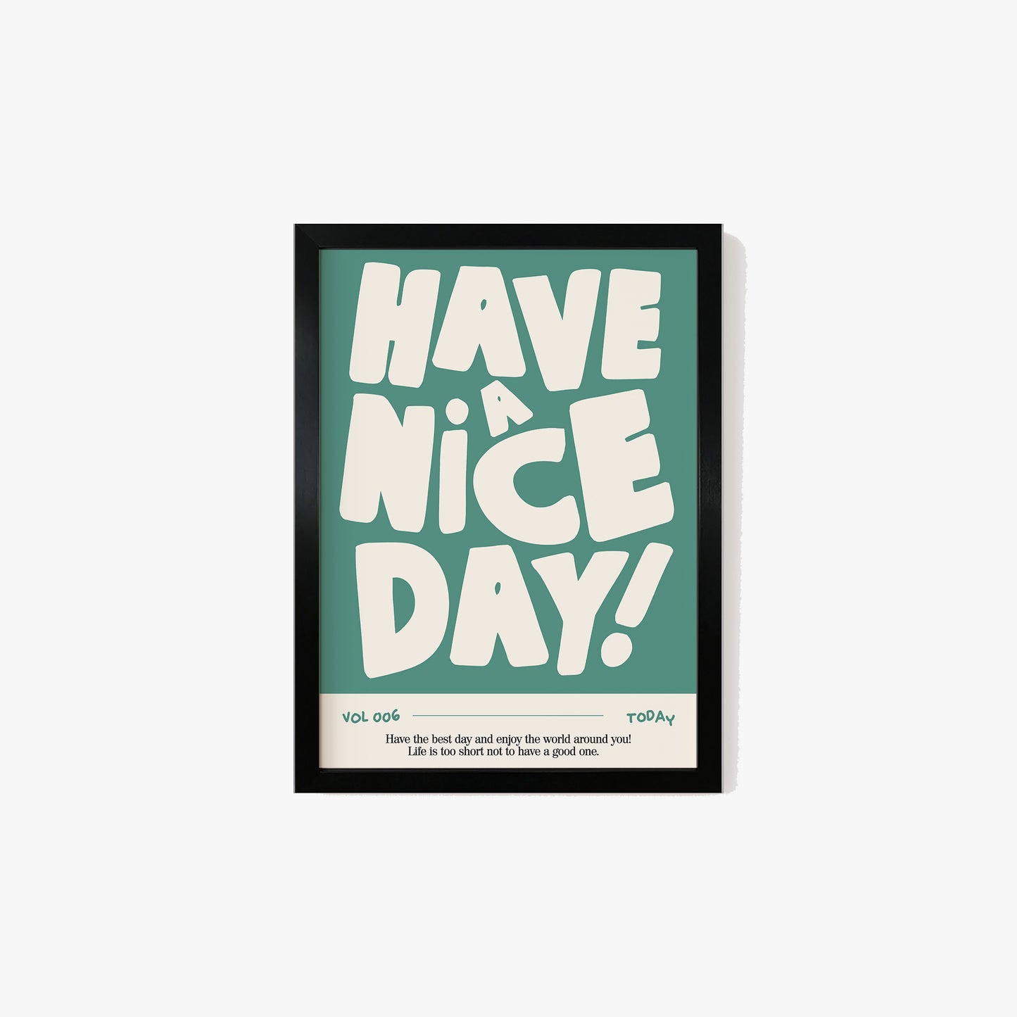 Have a Nice Day Bold Print