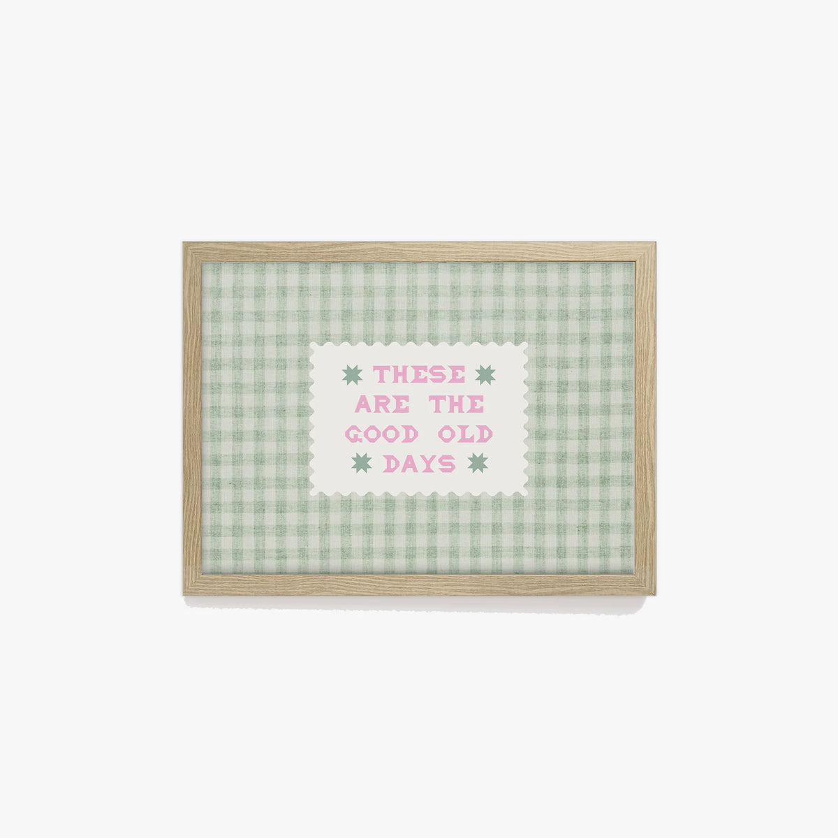 SECONDS These Are The Good Old Days Gingham Print