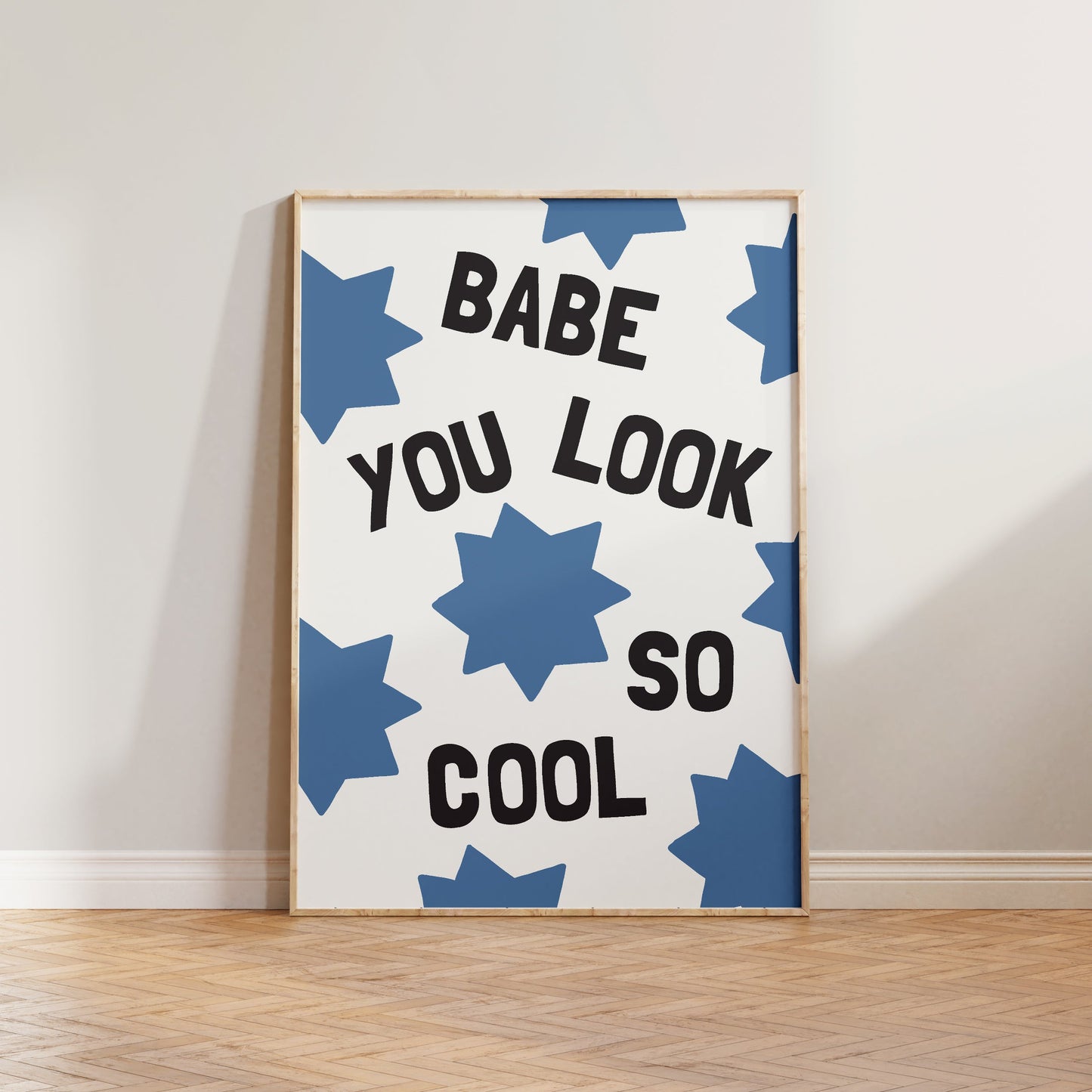 Babe, You Look So Cool Print