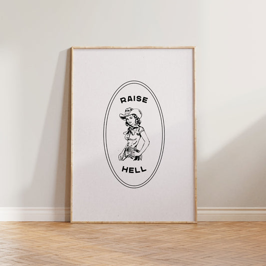 Raise Hell Cowgirl Print