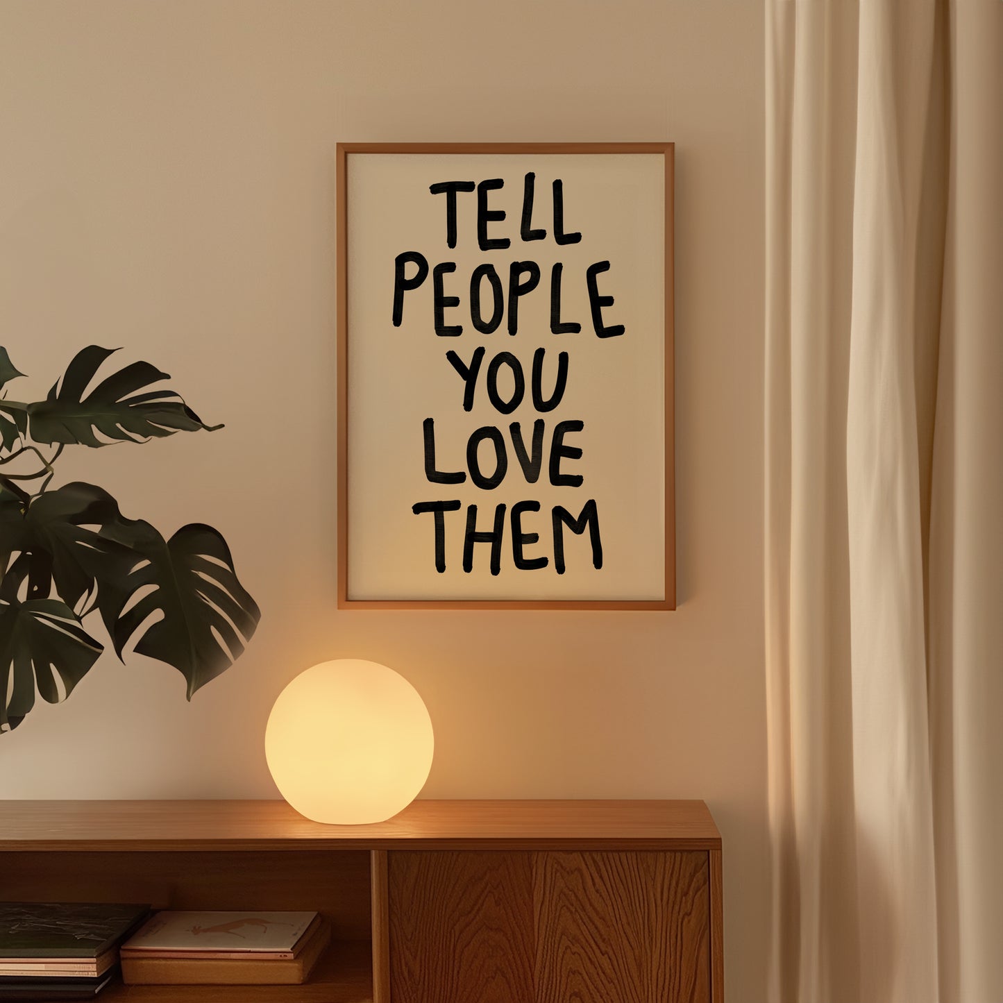 Tell People You Love Them Print