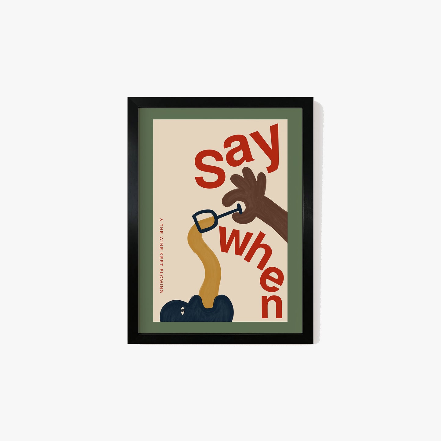 Say When Illustrated Print