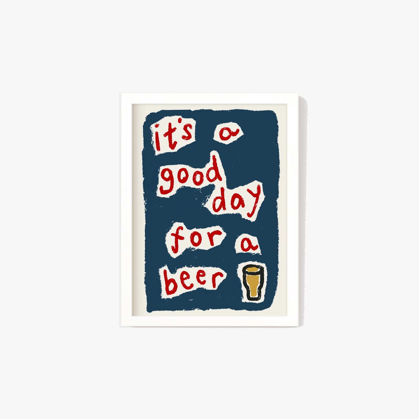 It's a Good Day For a Beer Print