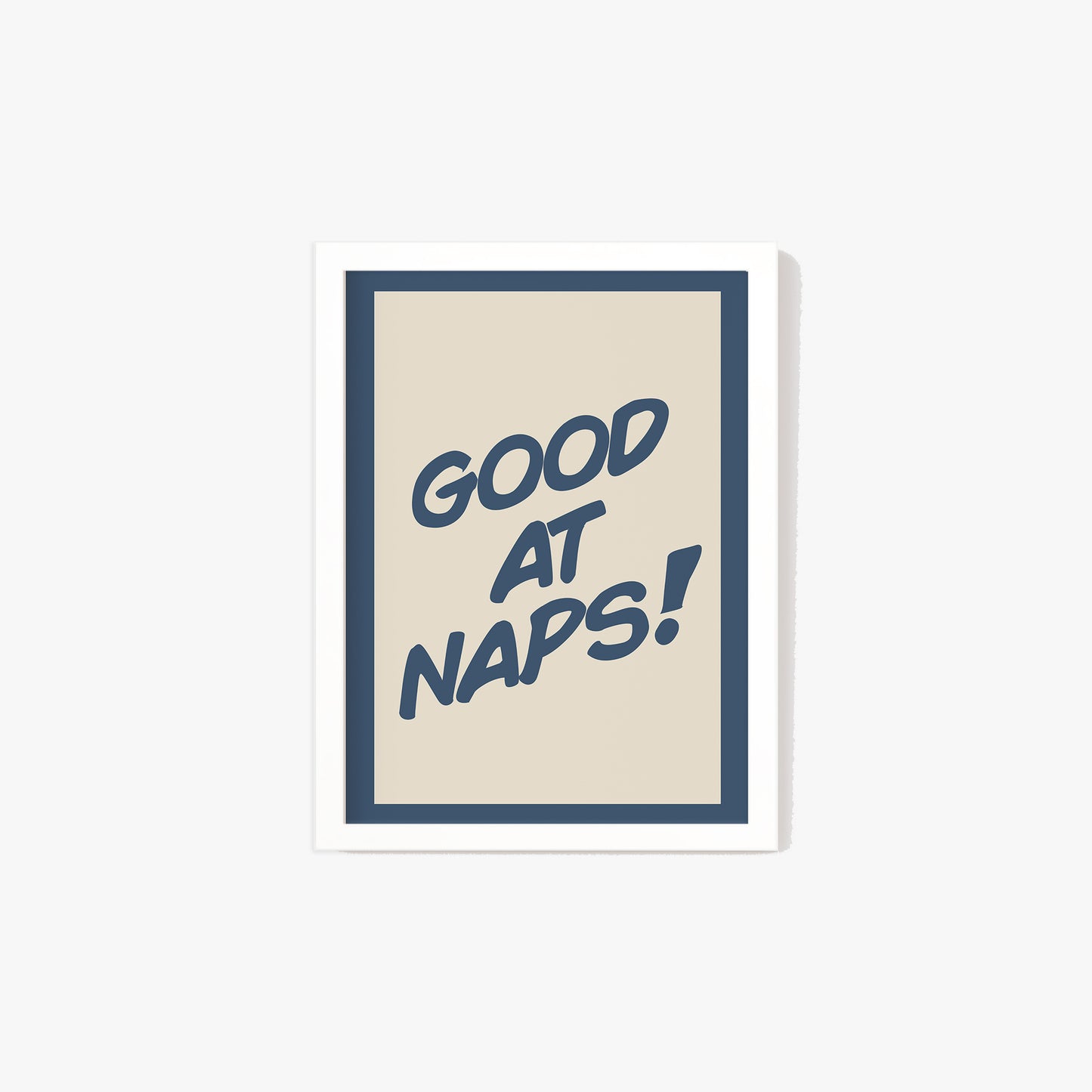 Good At Naps Print